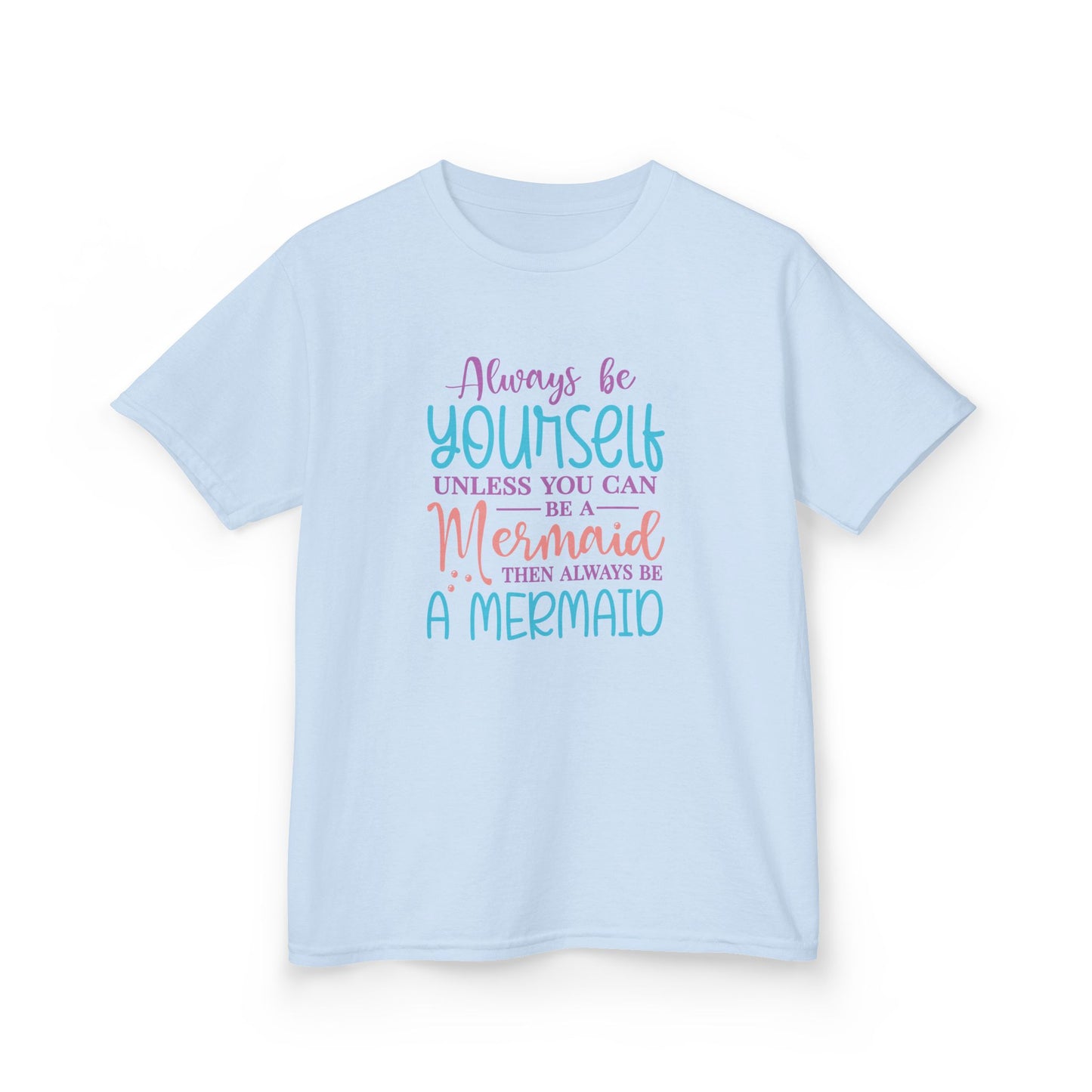 T-Shirt for Girls 'Always Be Yourself' Mermaid - Fun and Inspirational