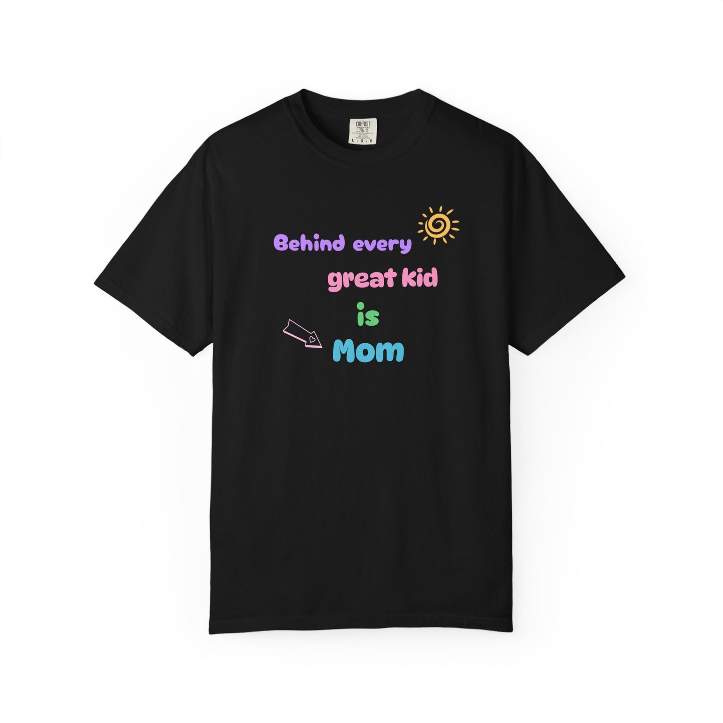 Mom Appreciation T-Shirt - "Behind Every Great Kid is Mom"