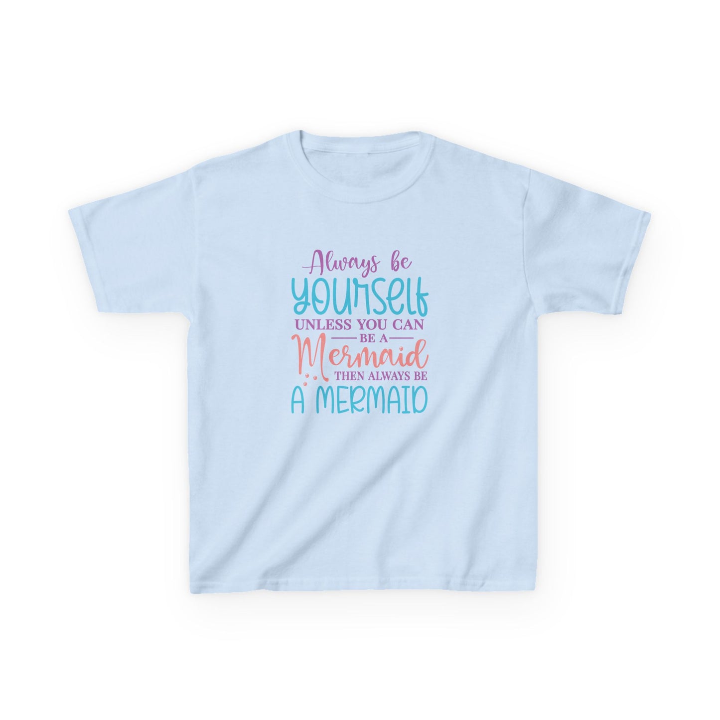 T-Shirt for Girls 'Always Be Yourself' Mermaid - Fun and Inspirational