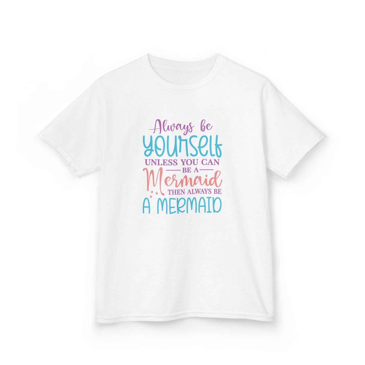 T-Shirt for Girls 'Always Be Yourself' Mermaid - Fun and Inspirational