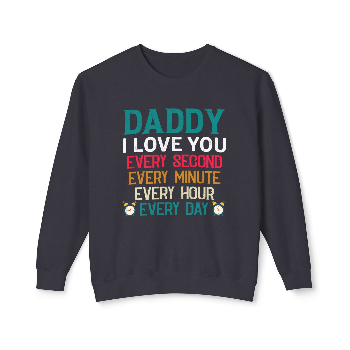 Unisex Daddy Love Sweatshirt - Perfect for Father's Day and Everyday Wear
