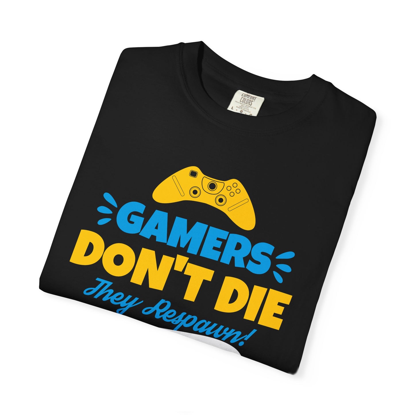 Gamers Don't Die Unisex T-Shirt