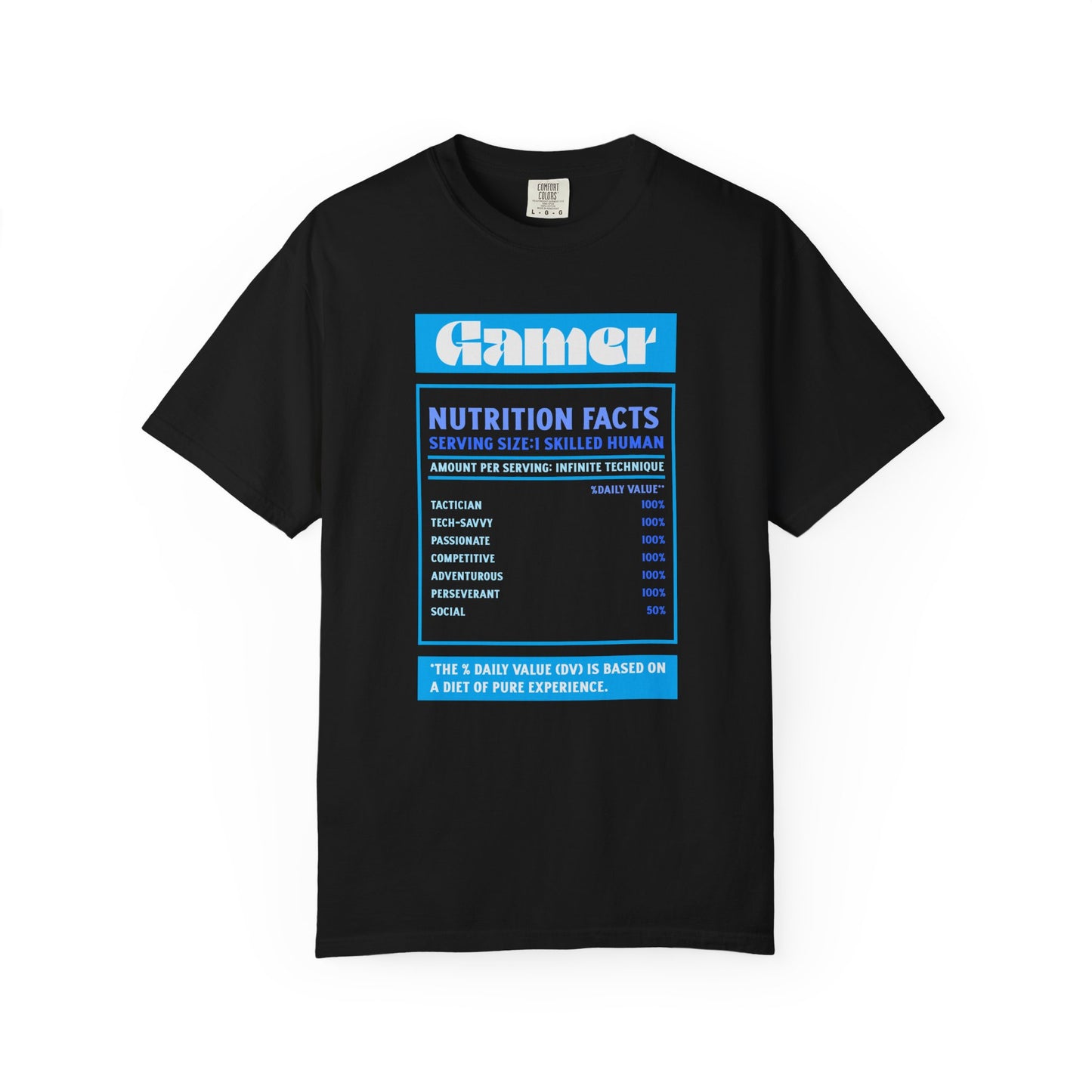 Gamer Nutrition Facts T-Shirt - Unisex Garment-Dyed Tee