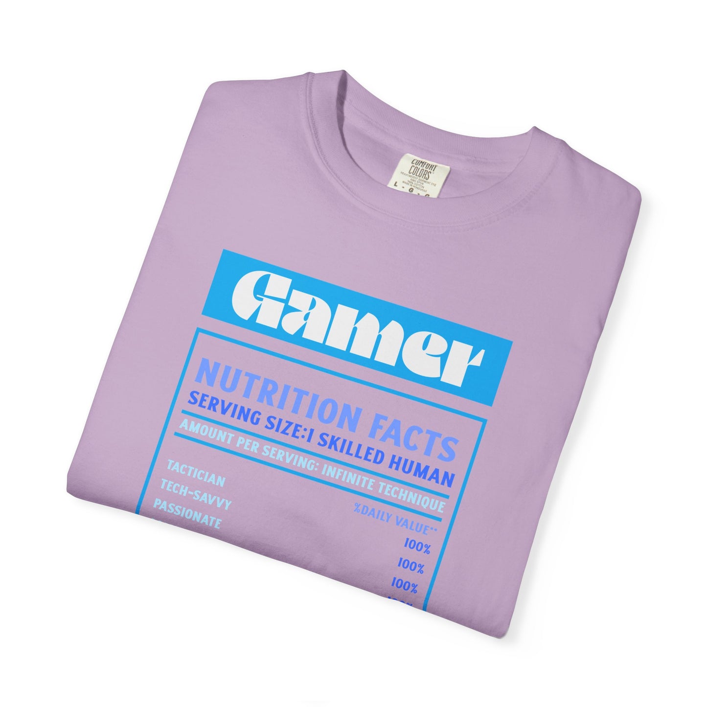 Gamer Nutrition Facts T-Shirt - Unisex Garment-Dyed Tee
