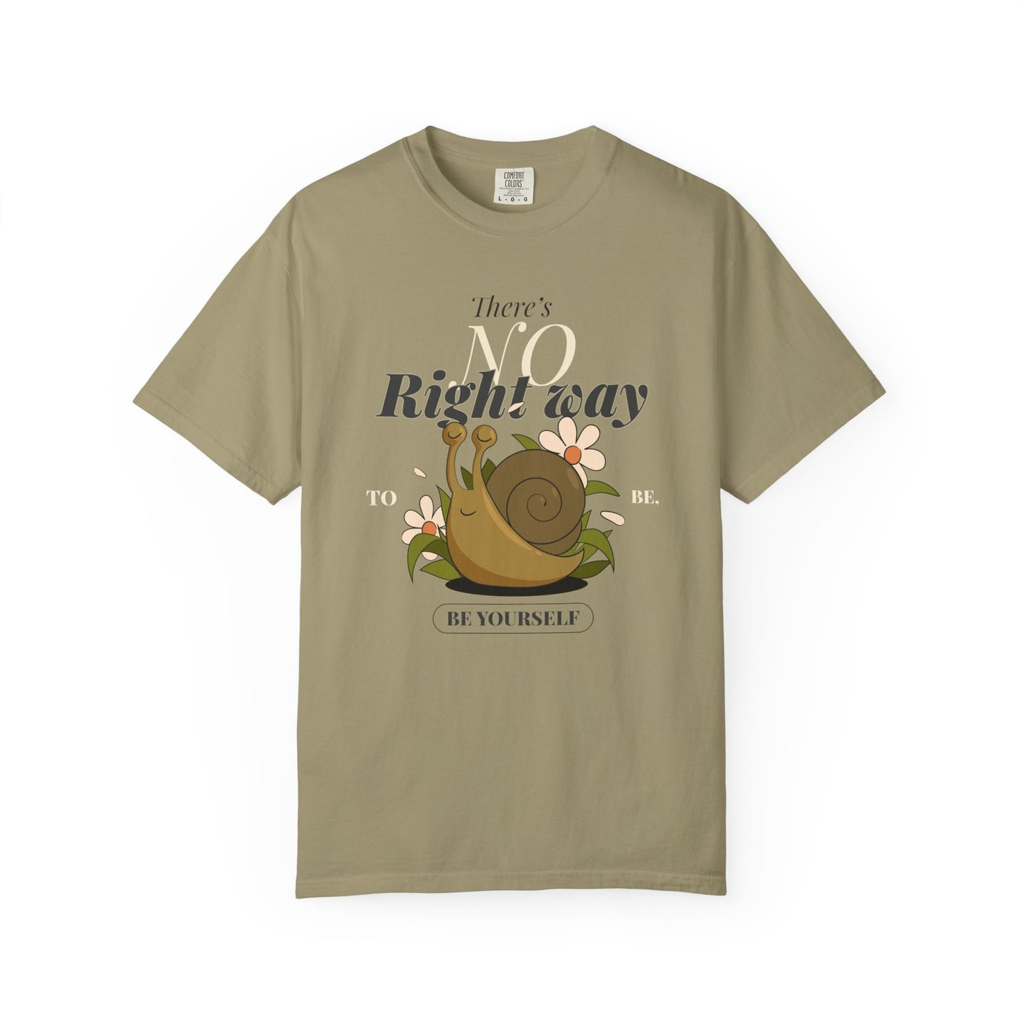Inspirational Unisex Snail T-Shirt - "There's No Right Way to Be Yourself"