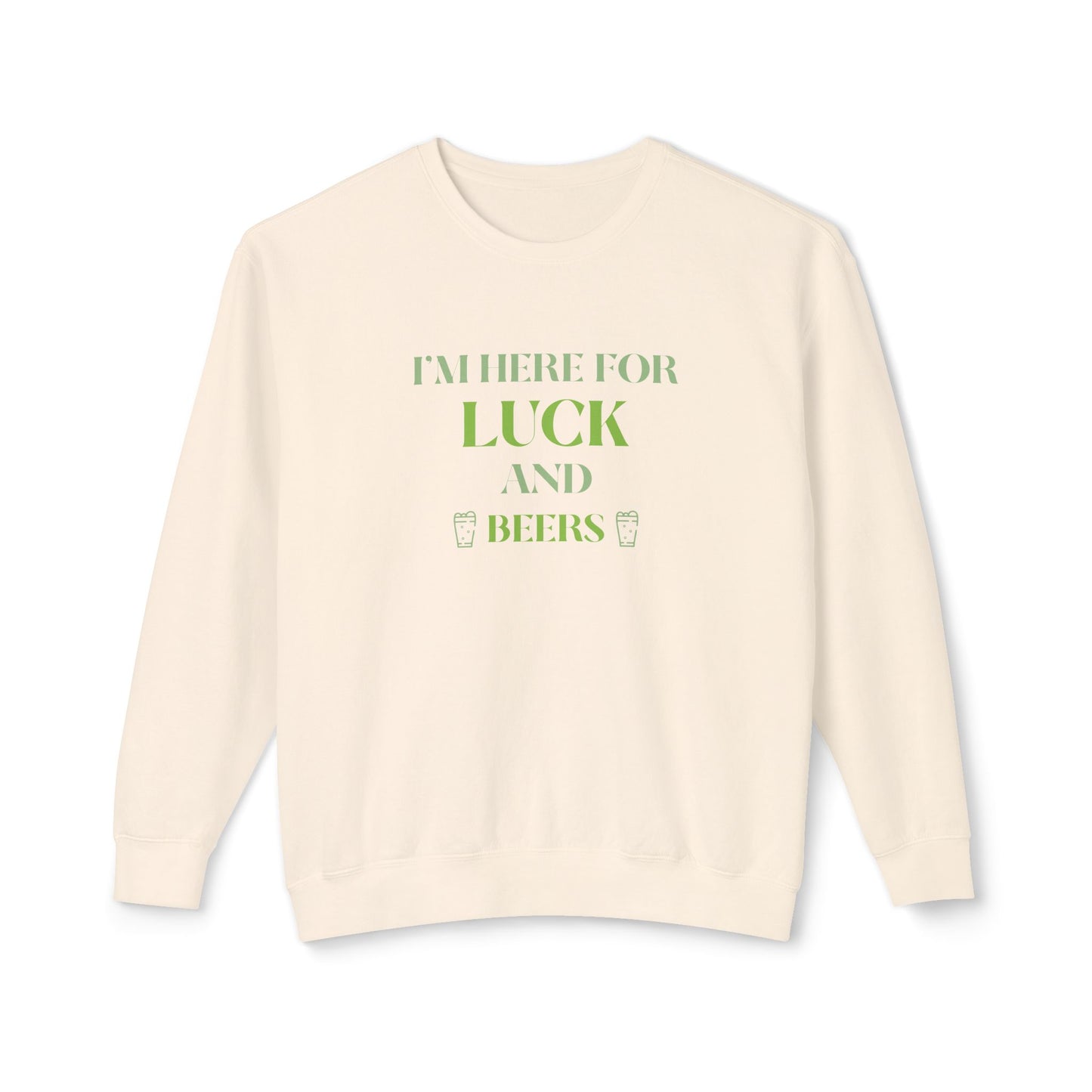 Men's St. Patrick Day Sweatshirt - I'm Here for Luck and Beers