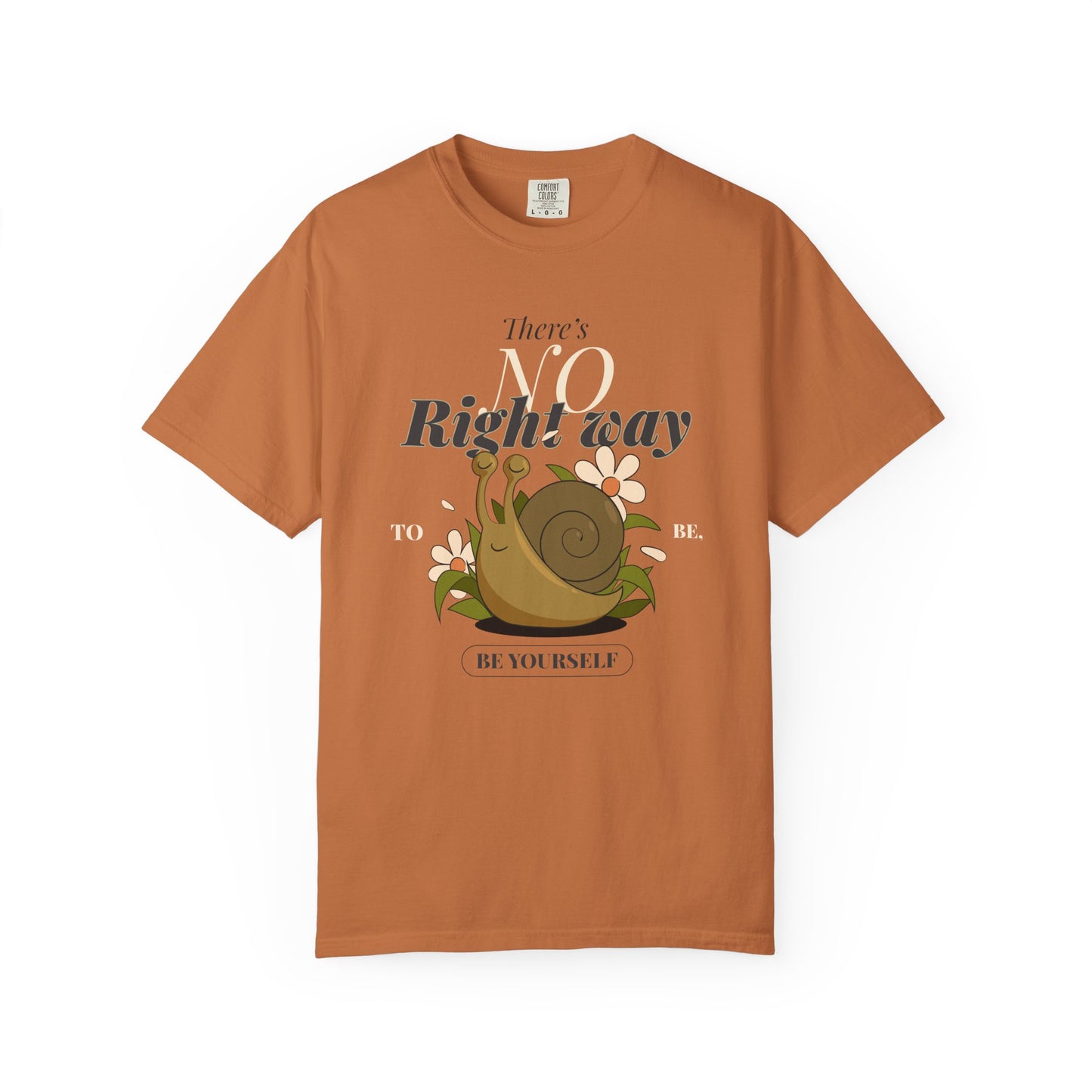 Whimsical Snail Graphic T-Shirt - "There's No Right Way, Be Yourself"