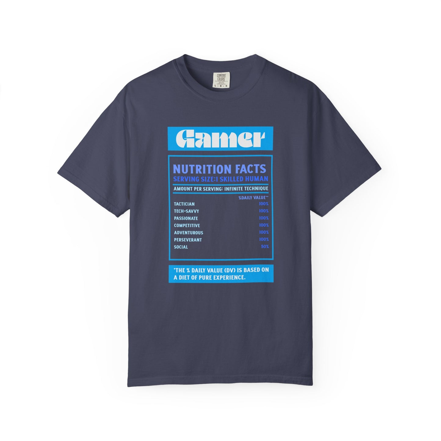 Gamer Nutrition Facts T-Shirt - Unisex Garment-Dyed Tee