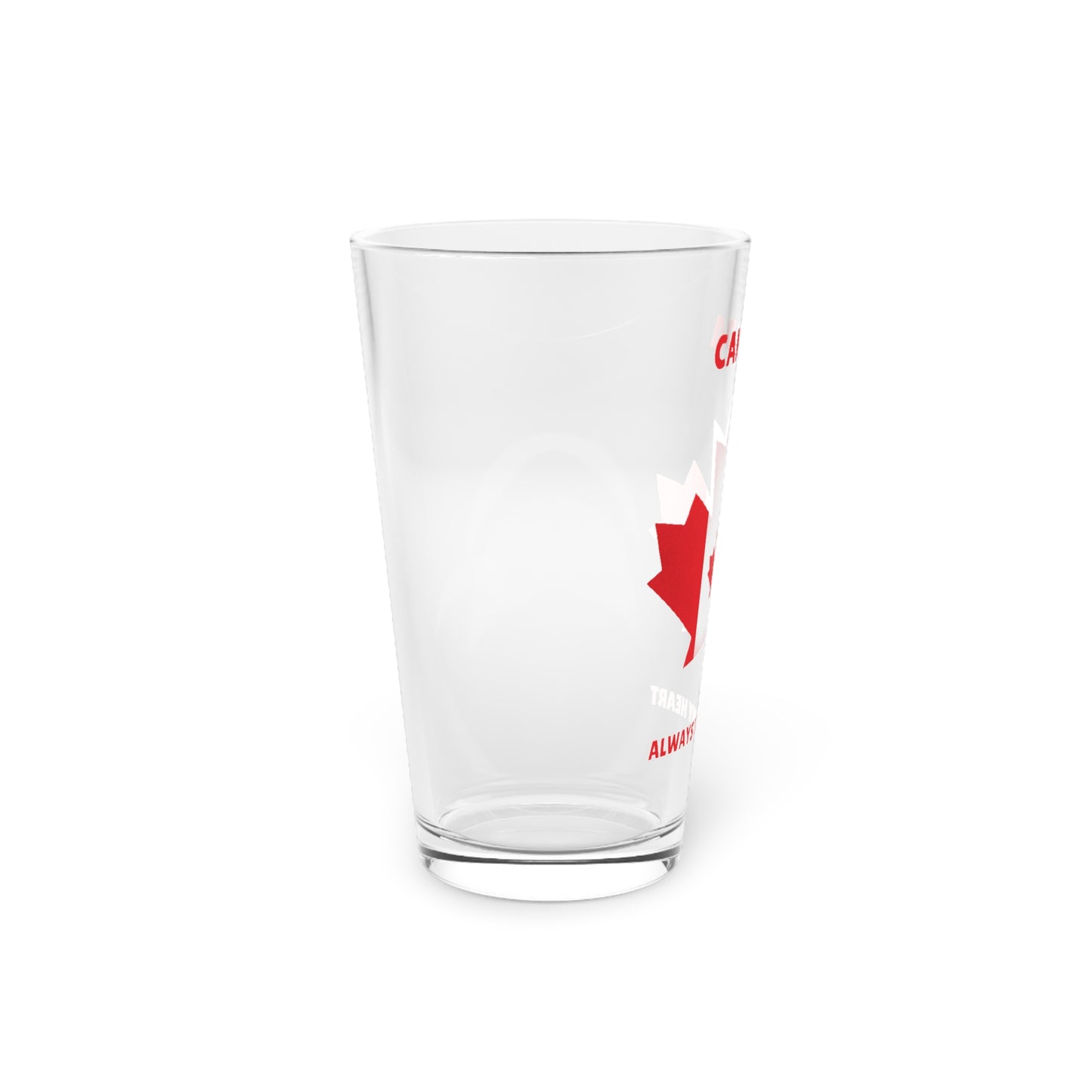 Canada Pint Glass 16oz Always in My Heart