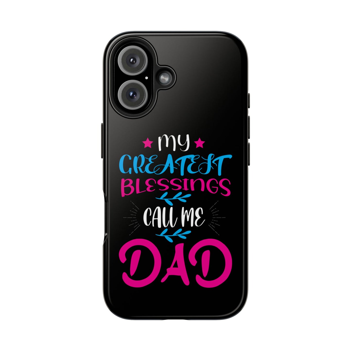 Personalized Phone Case - Fatherhood Dad My Greatest Blessings