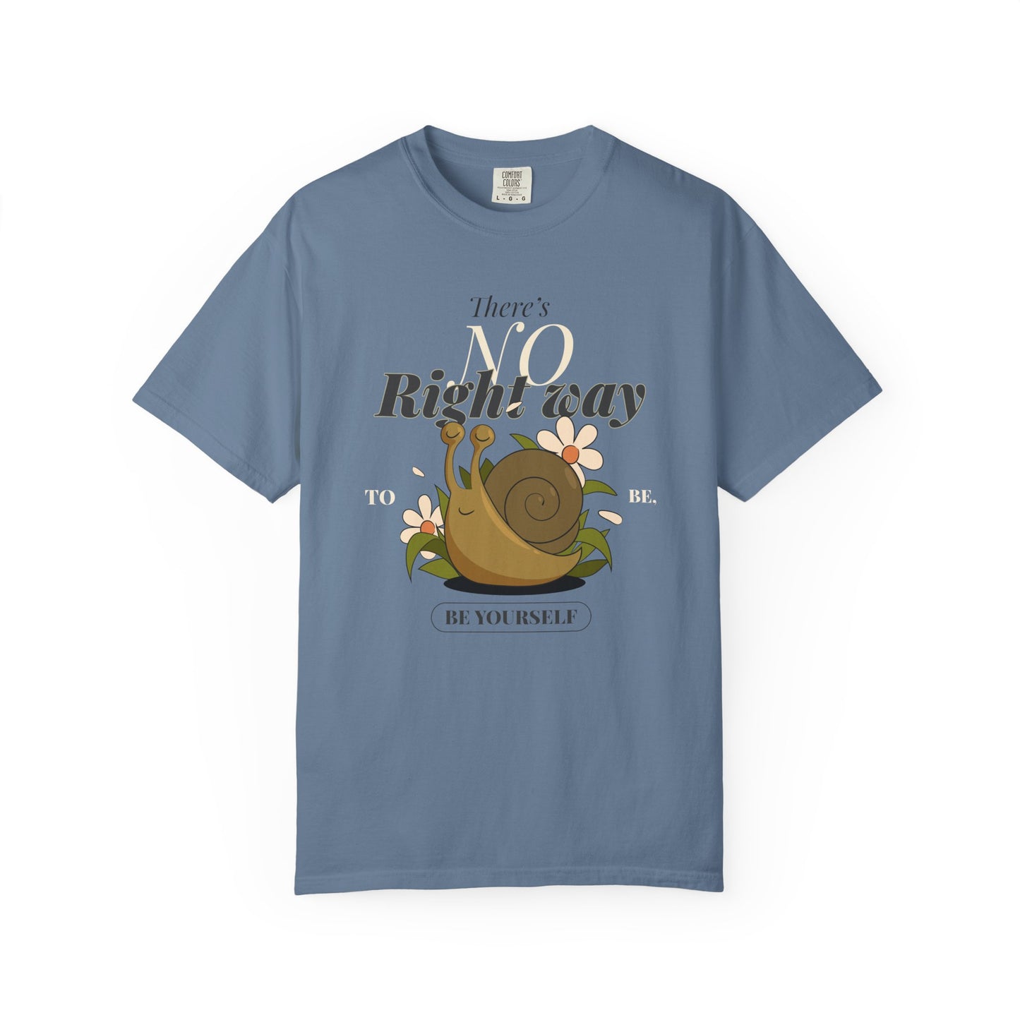 Whimsical Snail Graphic T-Shirt - "There's No Right Way, Be Yourself"