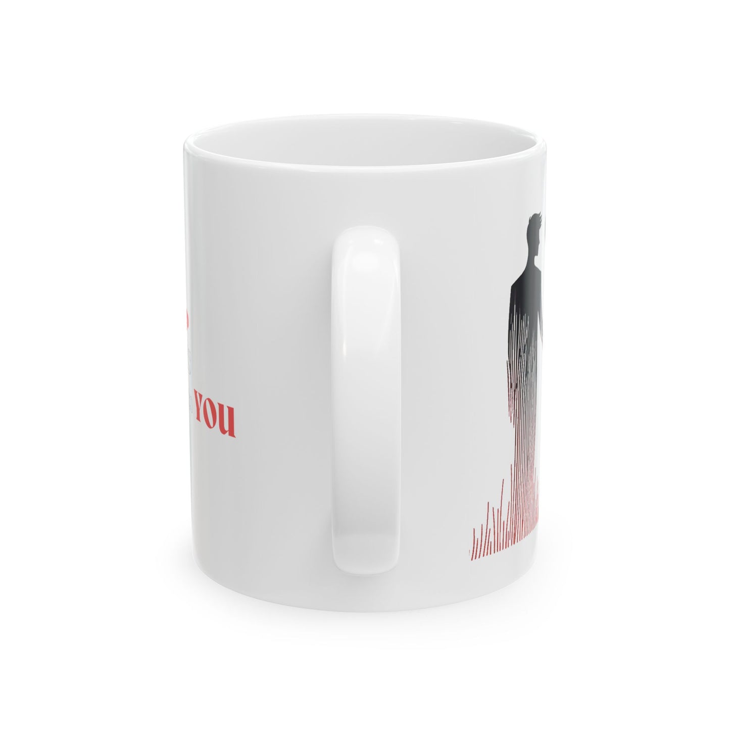 Inspirational Ceramic Mug "Wherever I go ..." Gift for Lovers St. Valentine
