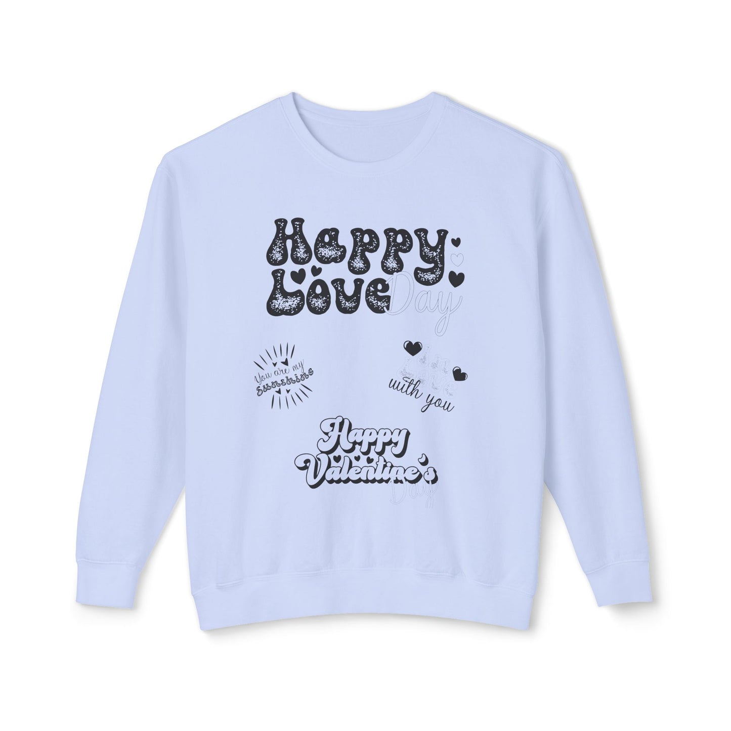 Women Sweatshirt Happy Love Day - Perfect for Valentine's Day Outfit
