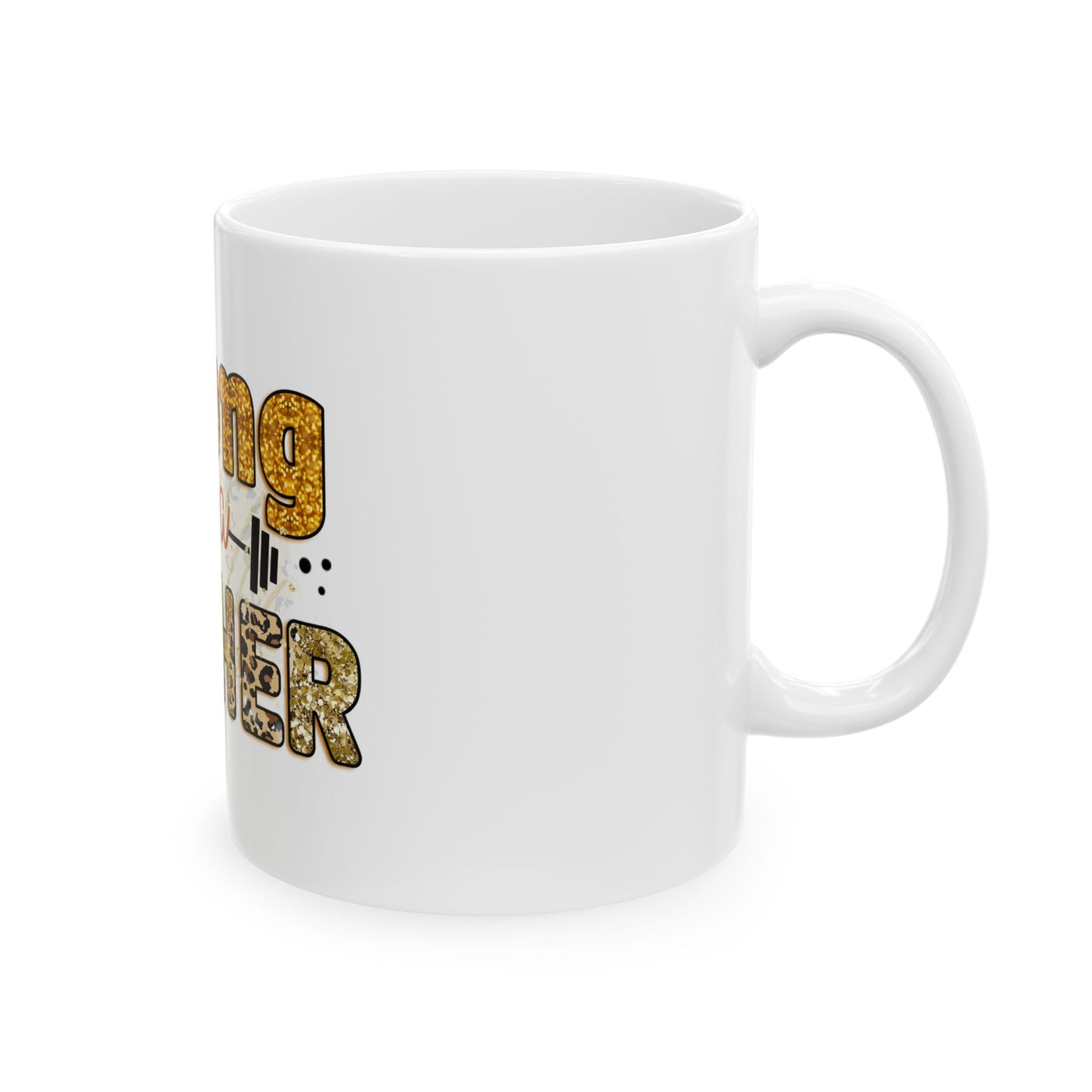 Women's Day Ceramic Mug Strong as a Mother - Gift for Moms 11oz