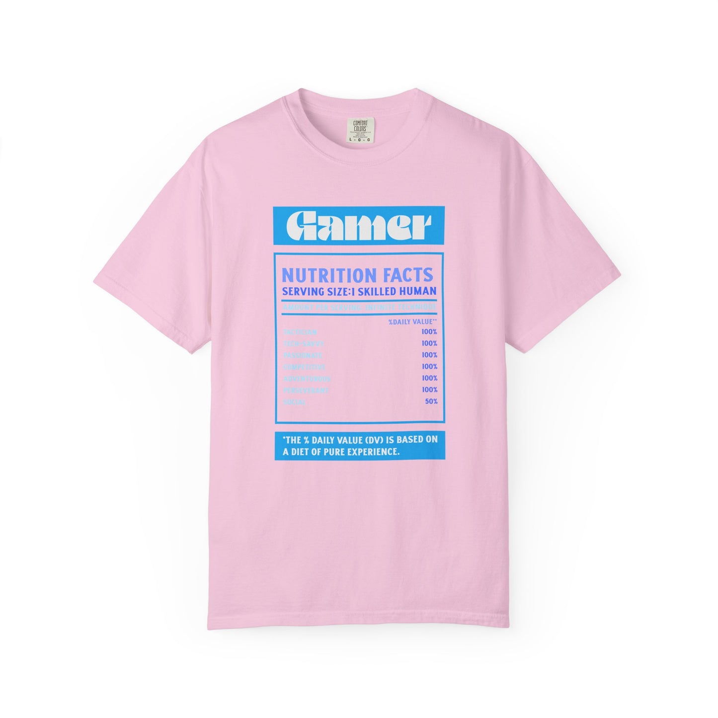 Gamer Nutrition Facts T-Shirt - Unisex Garment-Dyed Tee