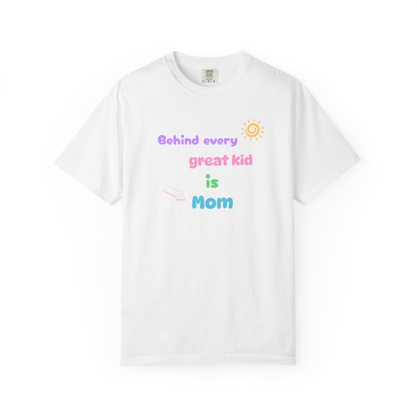 Mom Appreciation T-Shirt - "Behind Every Great Kid is Mom"