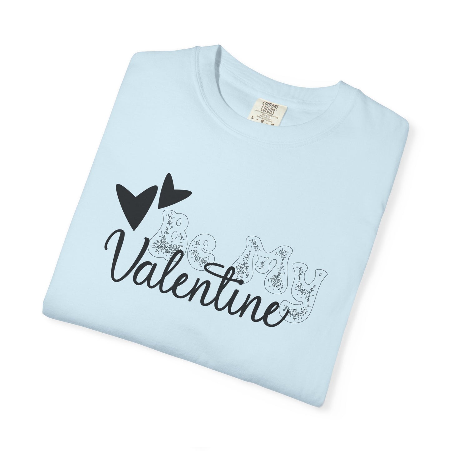 Women Graphic T-Shirt Be My Valentine for Valentine's Day