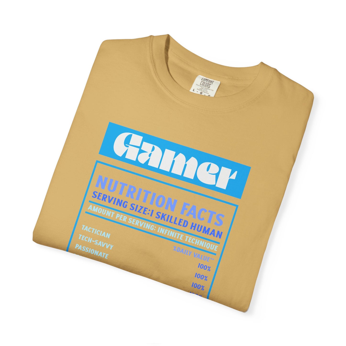 Gamer Nutrition Facts T-Shirt - Unisex Garment-Dyed Tee