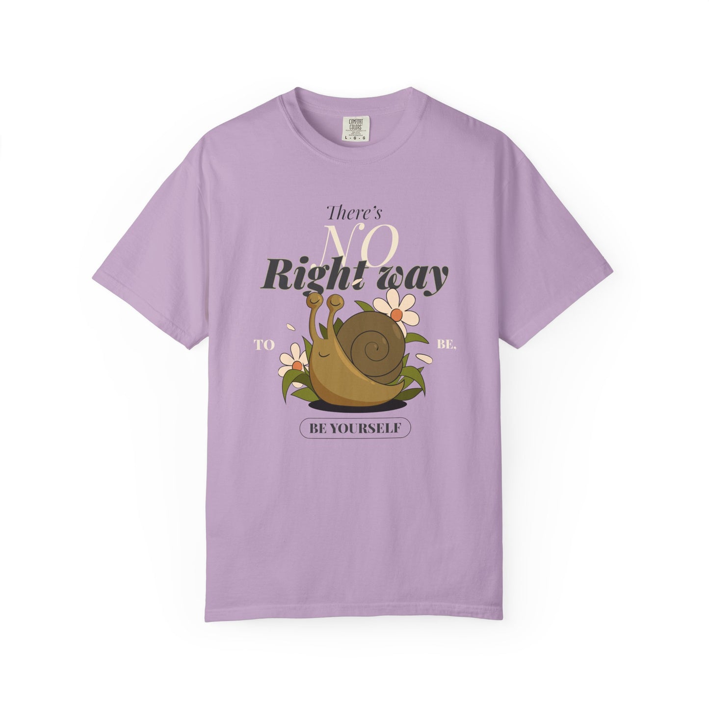 Inspirational Unisex Snail T-Shirt - "There's No Right Way to Be Yourself"