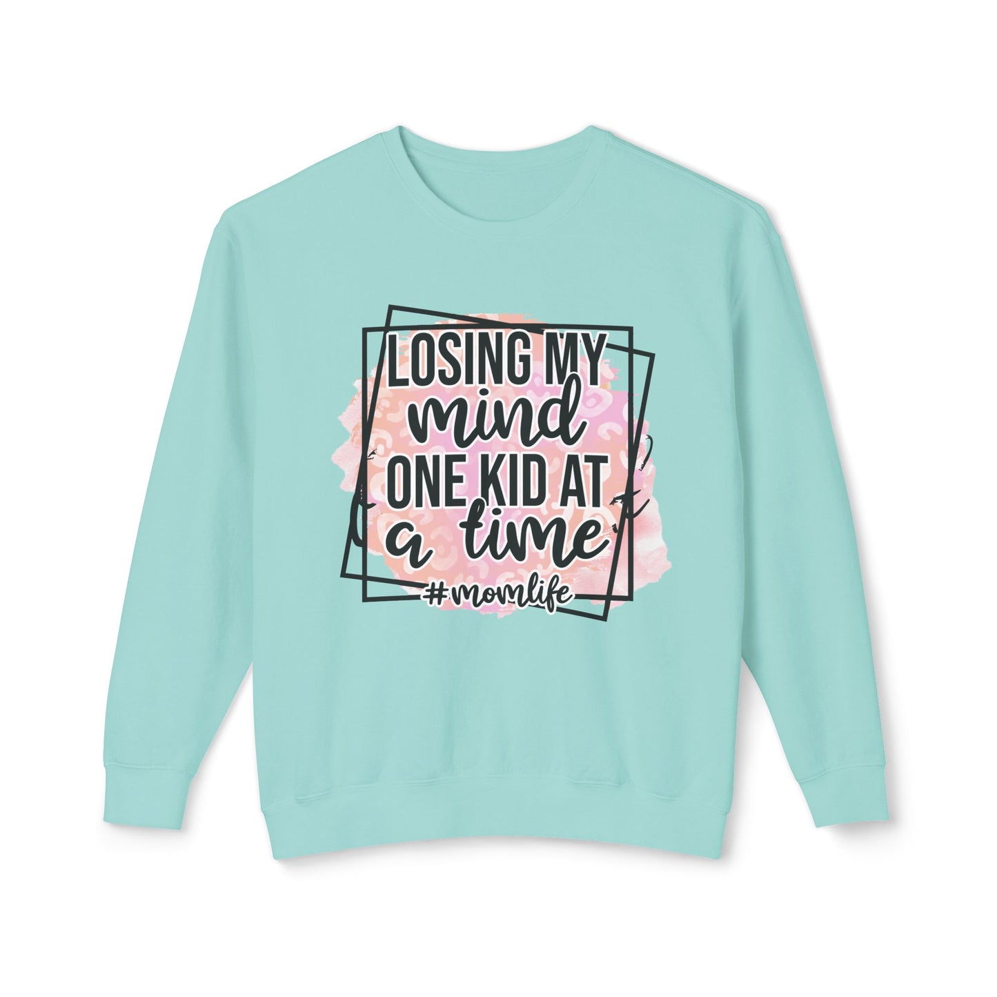 Funny Mom Life Sweatshirt - Losing My Mind One Kid at a Time