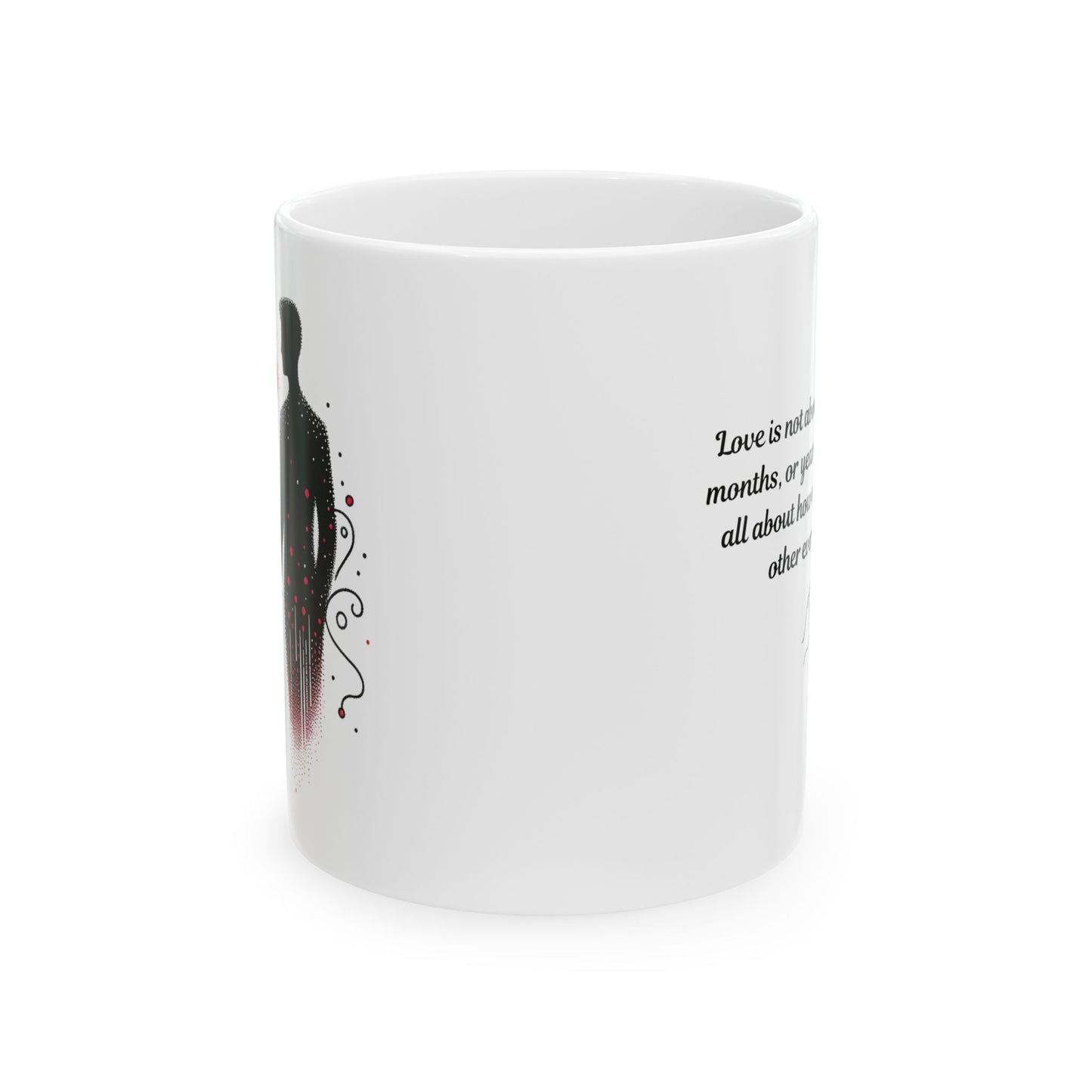 Romantic Love Quote Ceramic Mug 11oz Perfect for Couples & Anniversaries