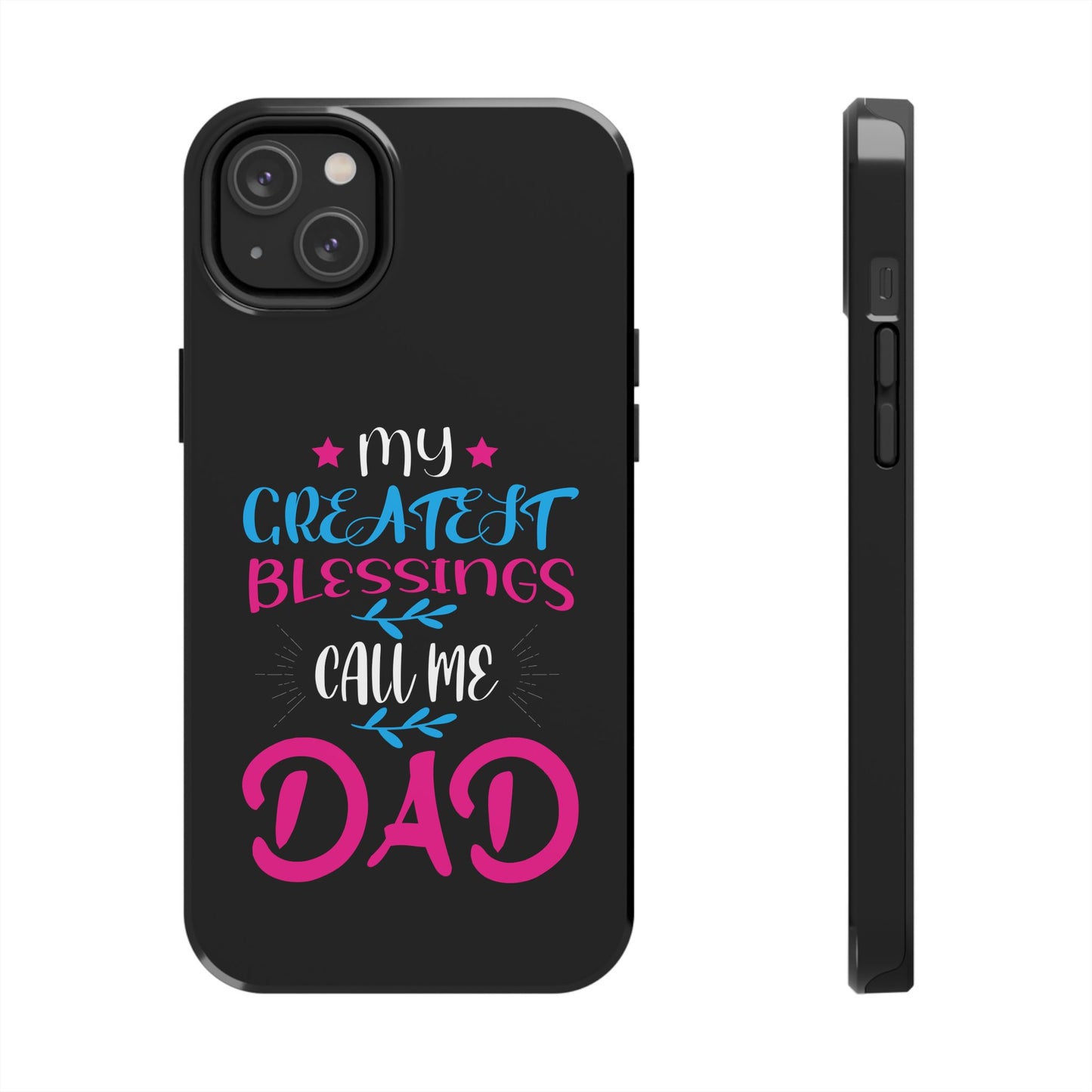 Personalized Phone Case - Fatherhood Dad My Greatest Blessings