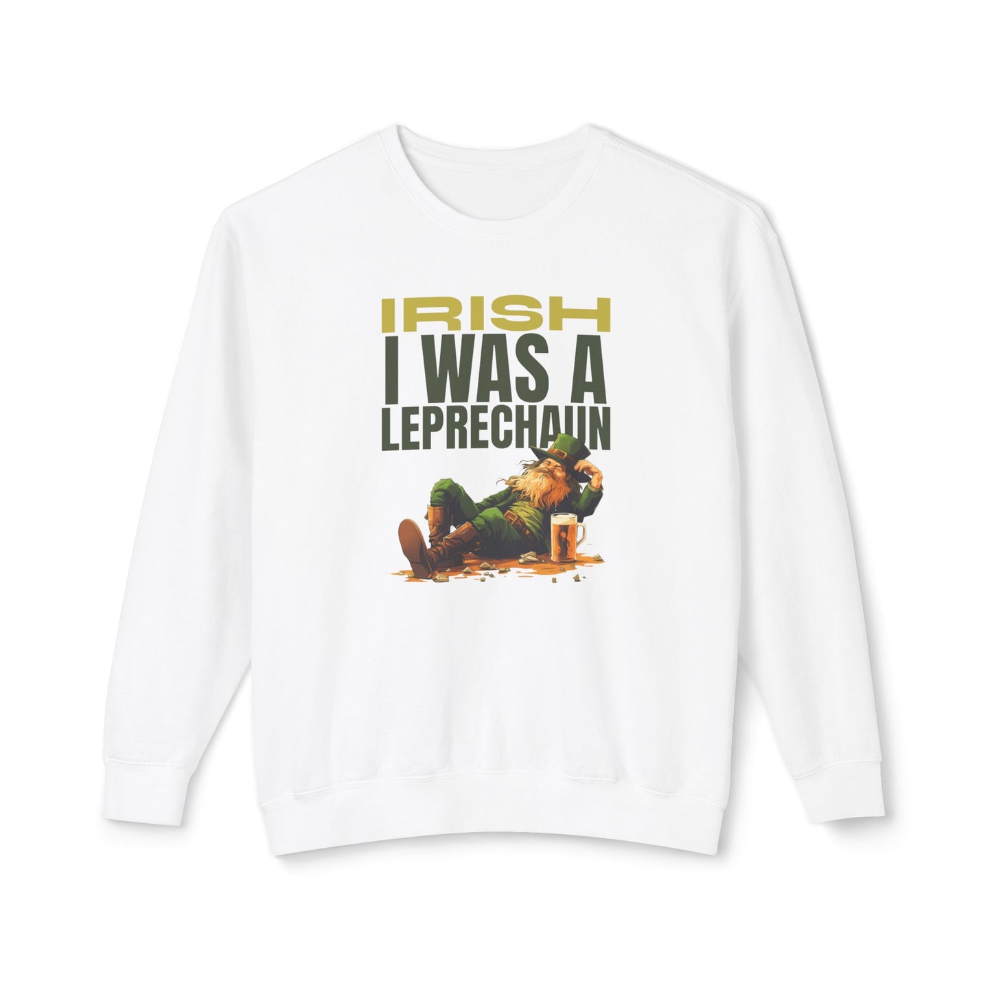Men's St. Patrick Day Sweatshirt - Irish I Was a Leprechaun