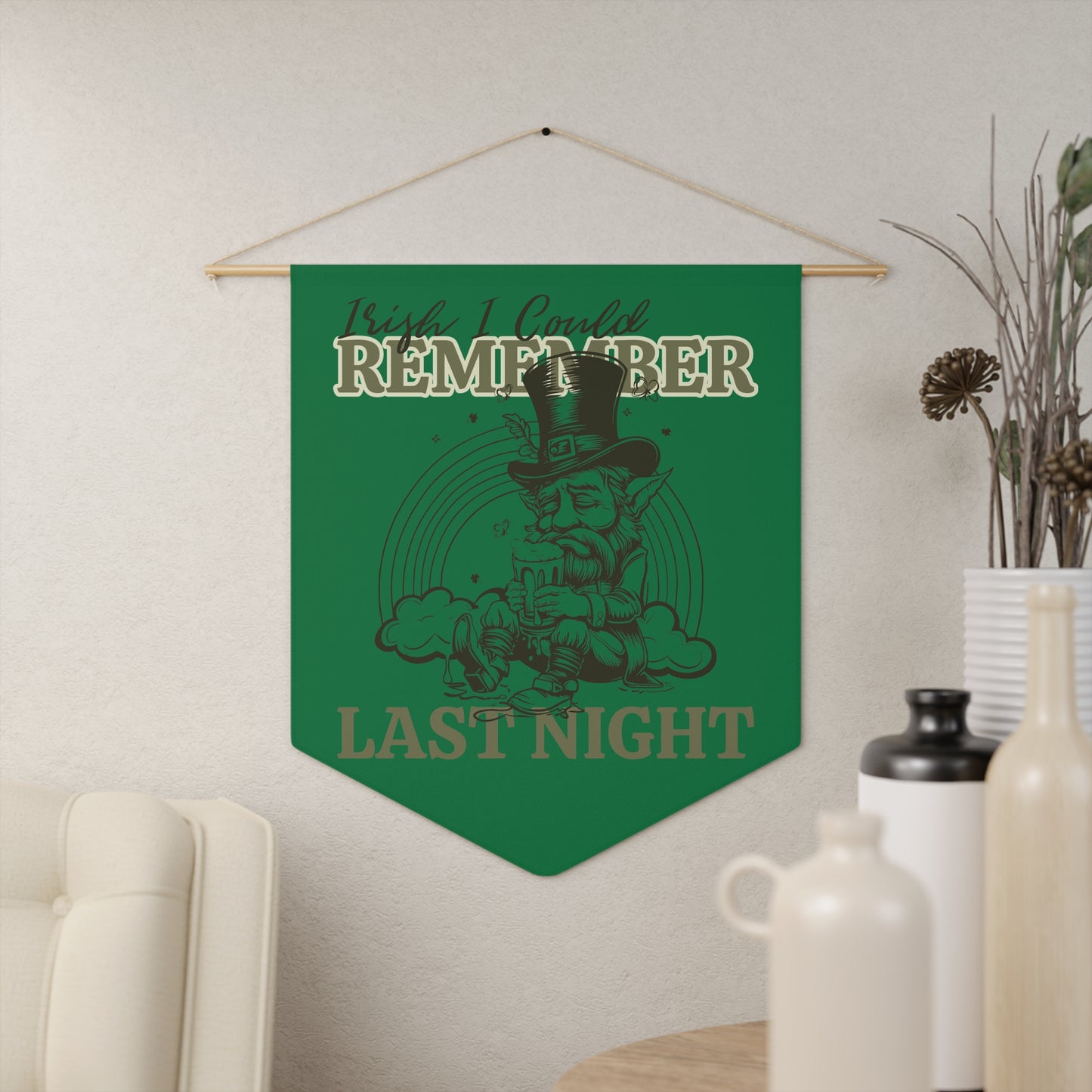 St. Patrick's Day Pennant - "Remember Last Night" Home Decor