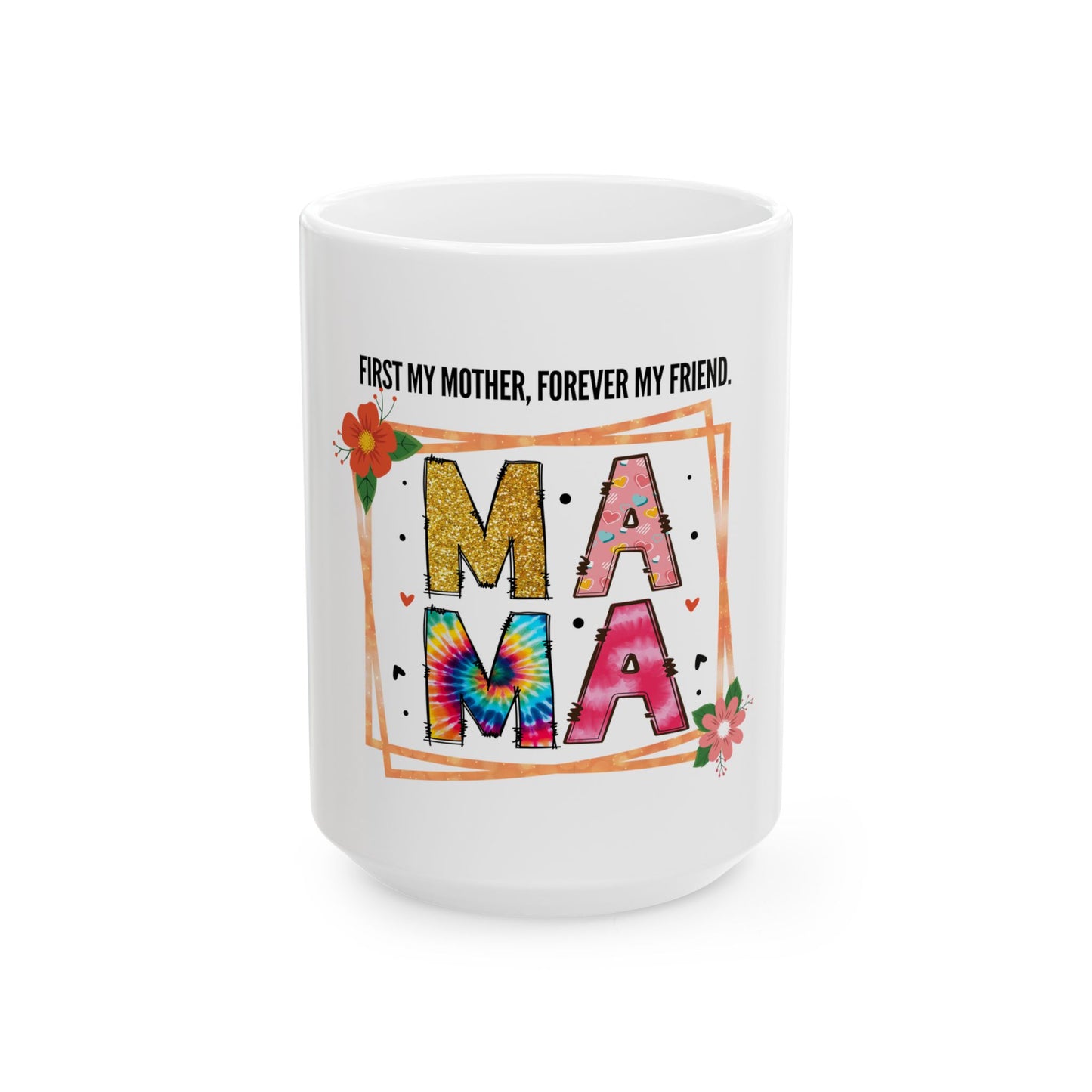 Personalized Mother's Day Ceramic Mug - Perfect Gift for Moms 11oz & 15oz