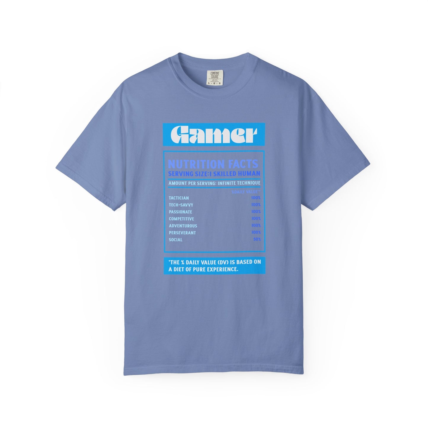 Gamer Nutrition Facts T-Shirt - Unisex Garment-Dyed Tee