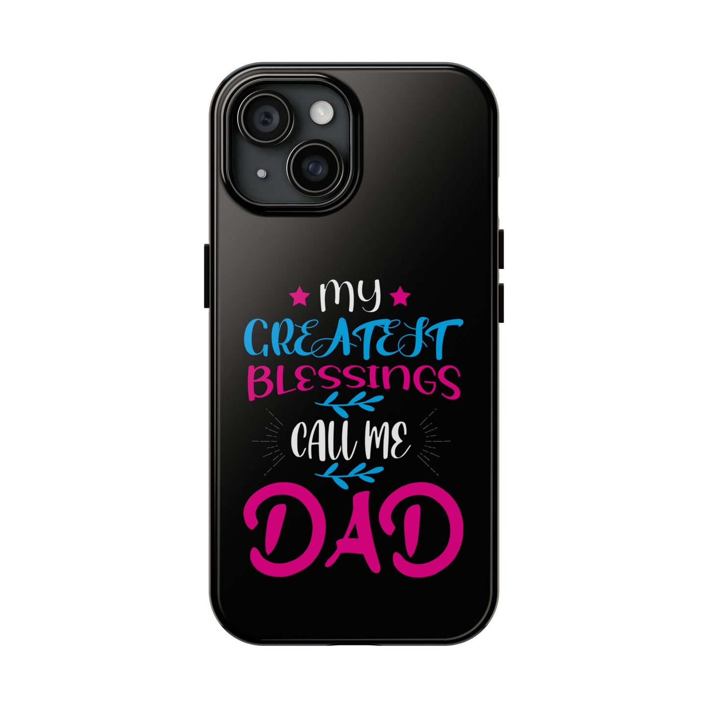 Personalized Phone Case - Fatherhood Dad My Greatest Blessings