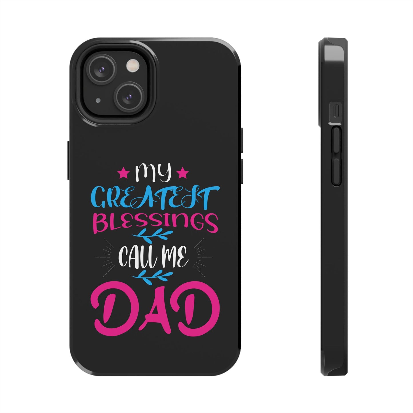 Personalized Phone Case - Fatherhood Dad My Greatest Blessings