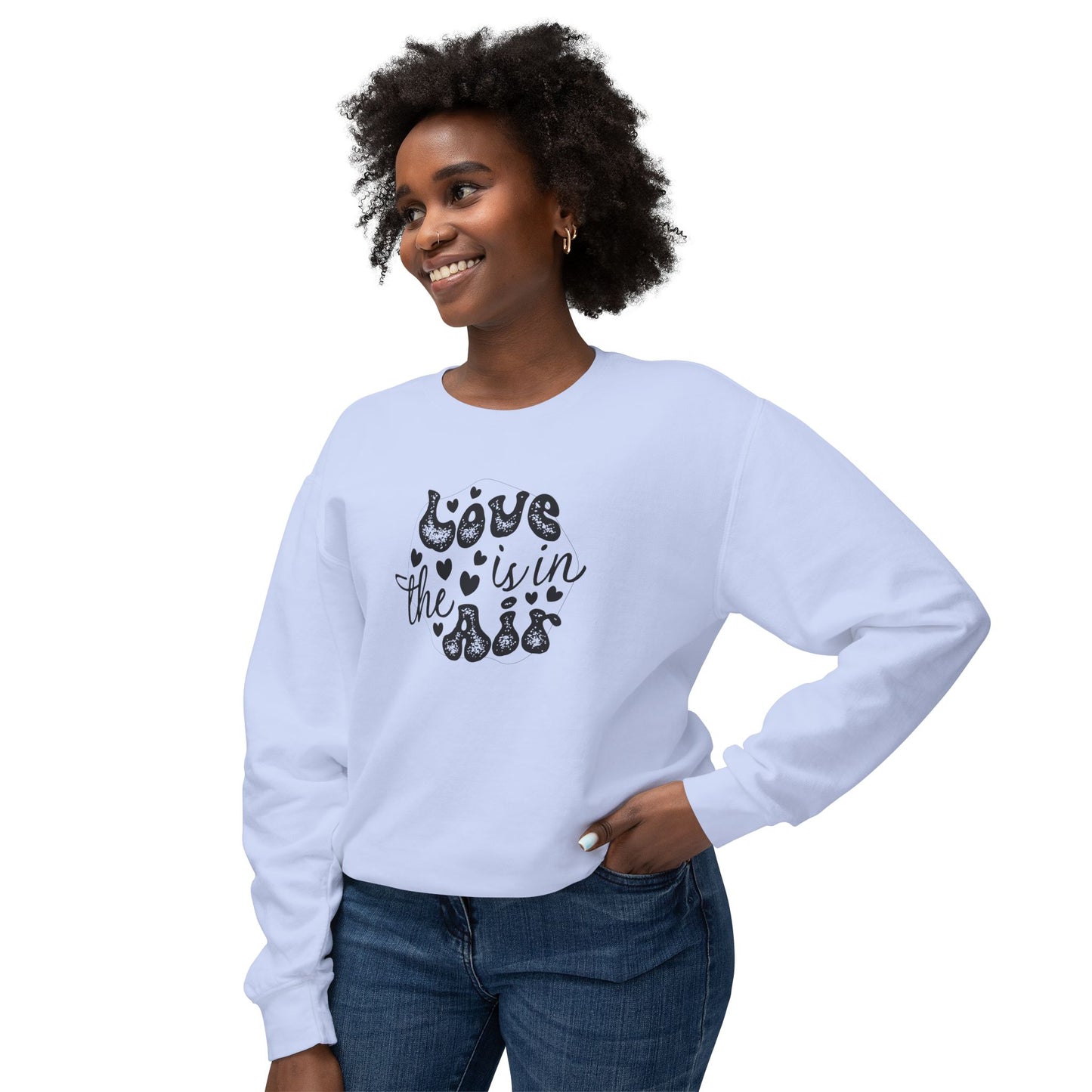 Women Sweatshirt Love Is In The Air - Perfect for Valentine's Day Outfit
