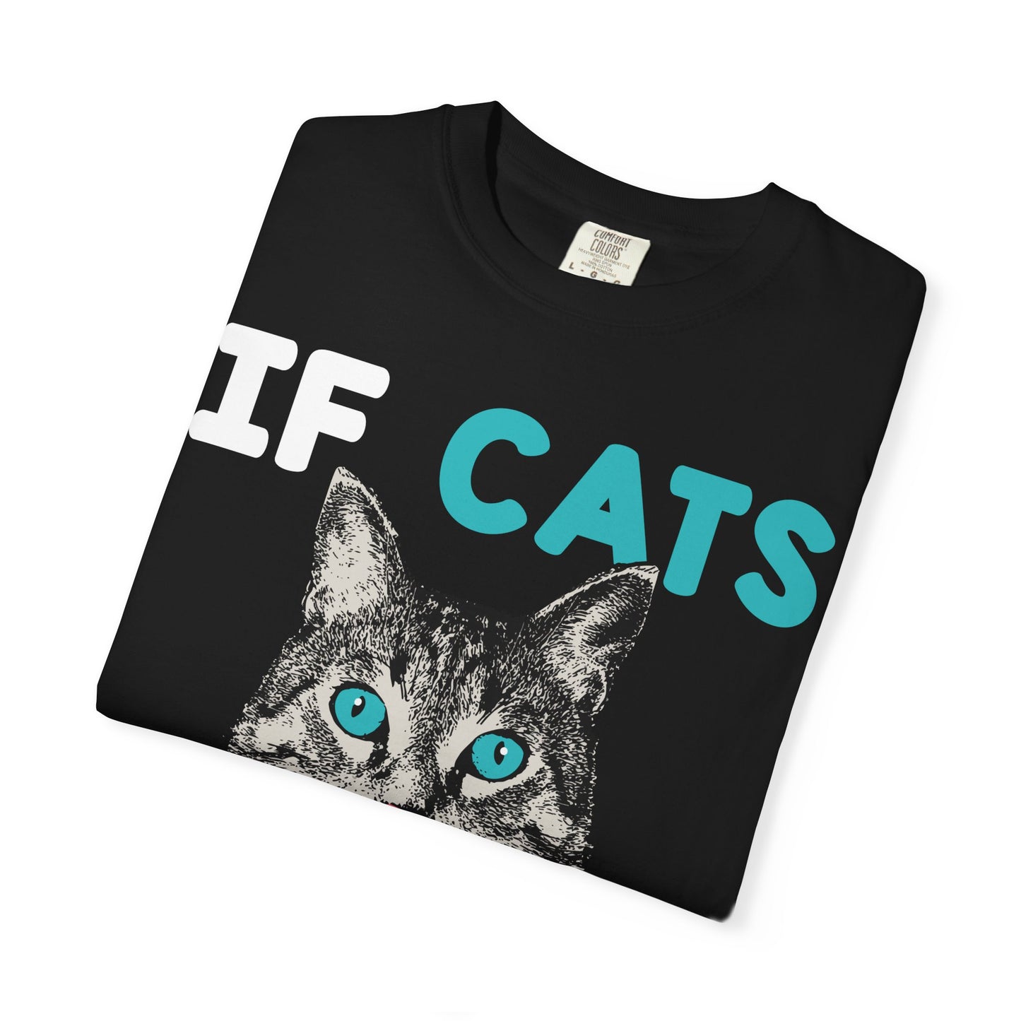 Women T-Shirt Funny Cat 'If Cats Could Talk They Wouldn't'