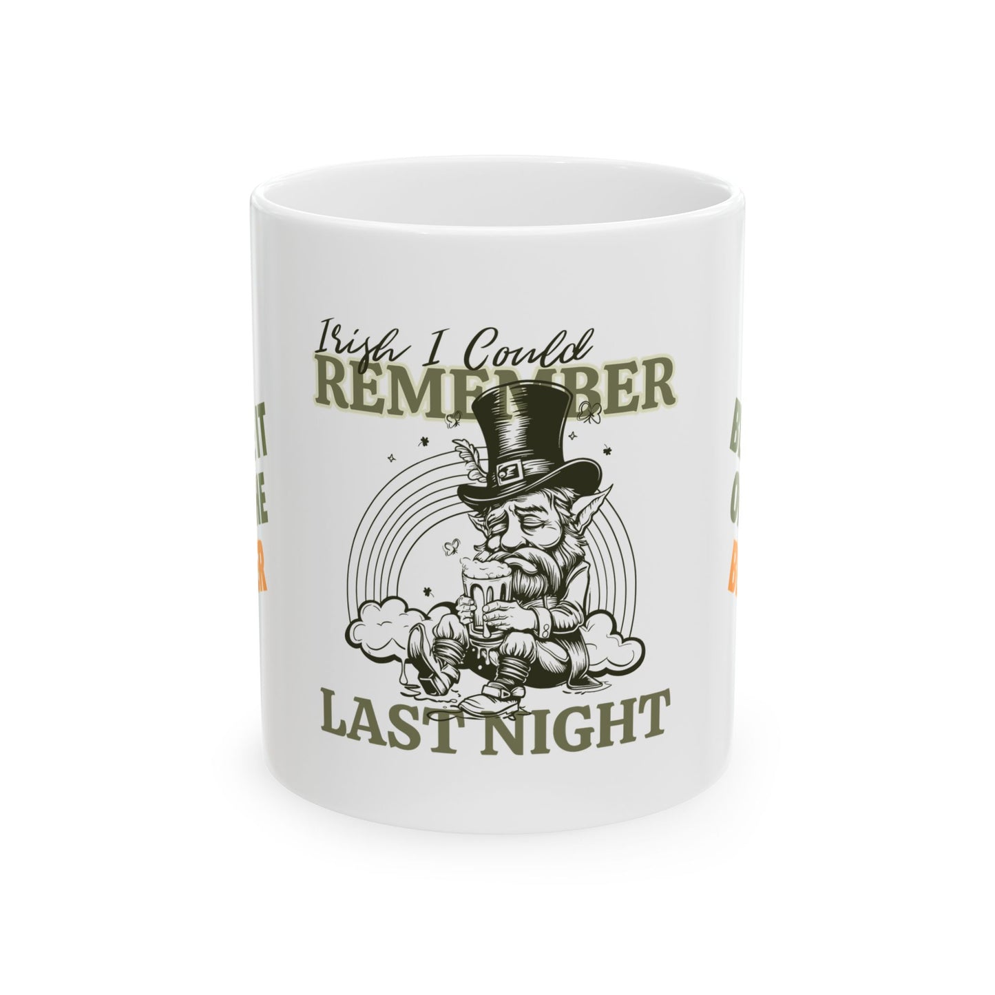 Funny St. Patrick's Day Ceramic Mug 11 oz - "Wish I Could Remember Last Night"