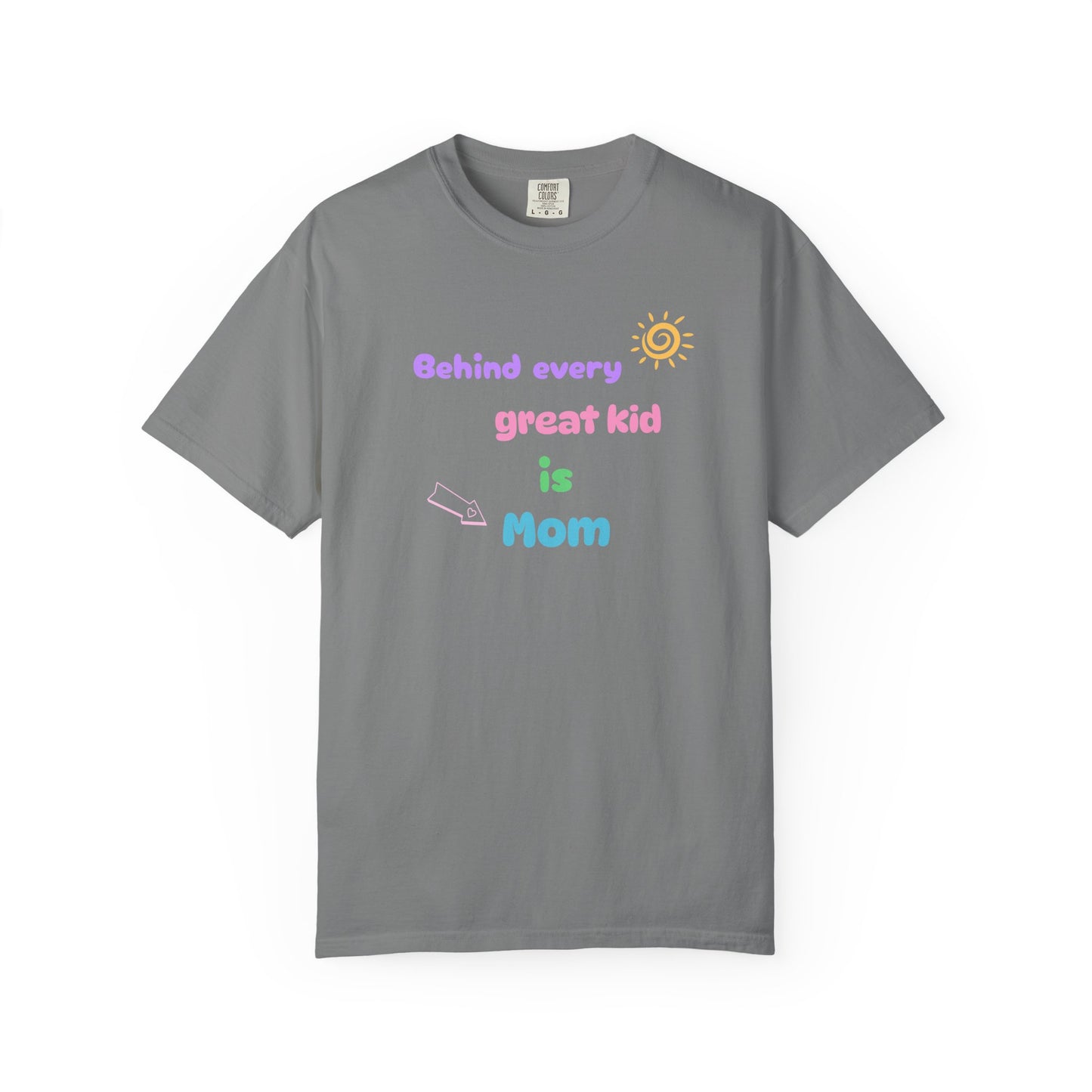 Mom Appreciation T-Shirt - "Behind Every Great Kid is Mom"