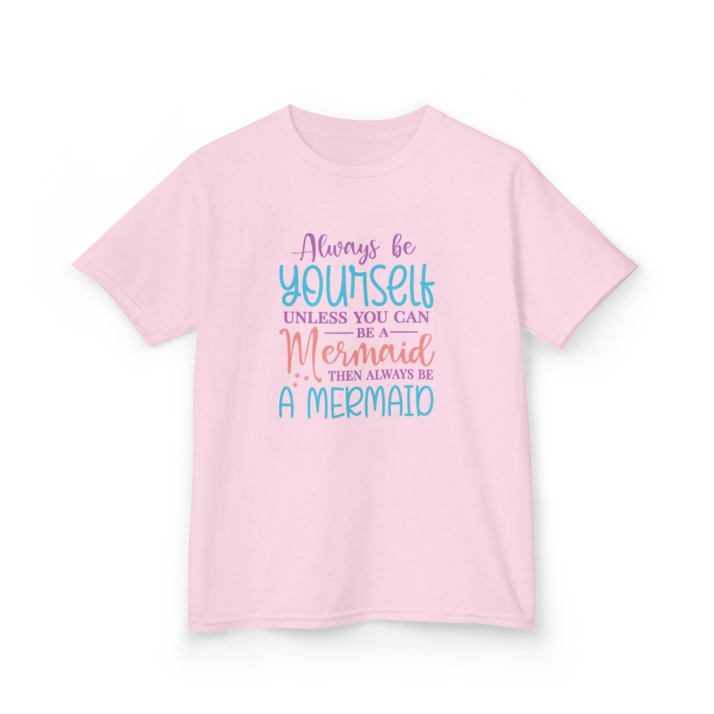 T-Shirt for Girls 'Always Be Yourself' Mermaid - Fun and Inspirational
