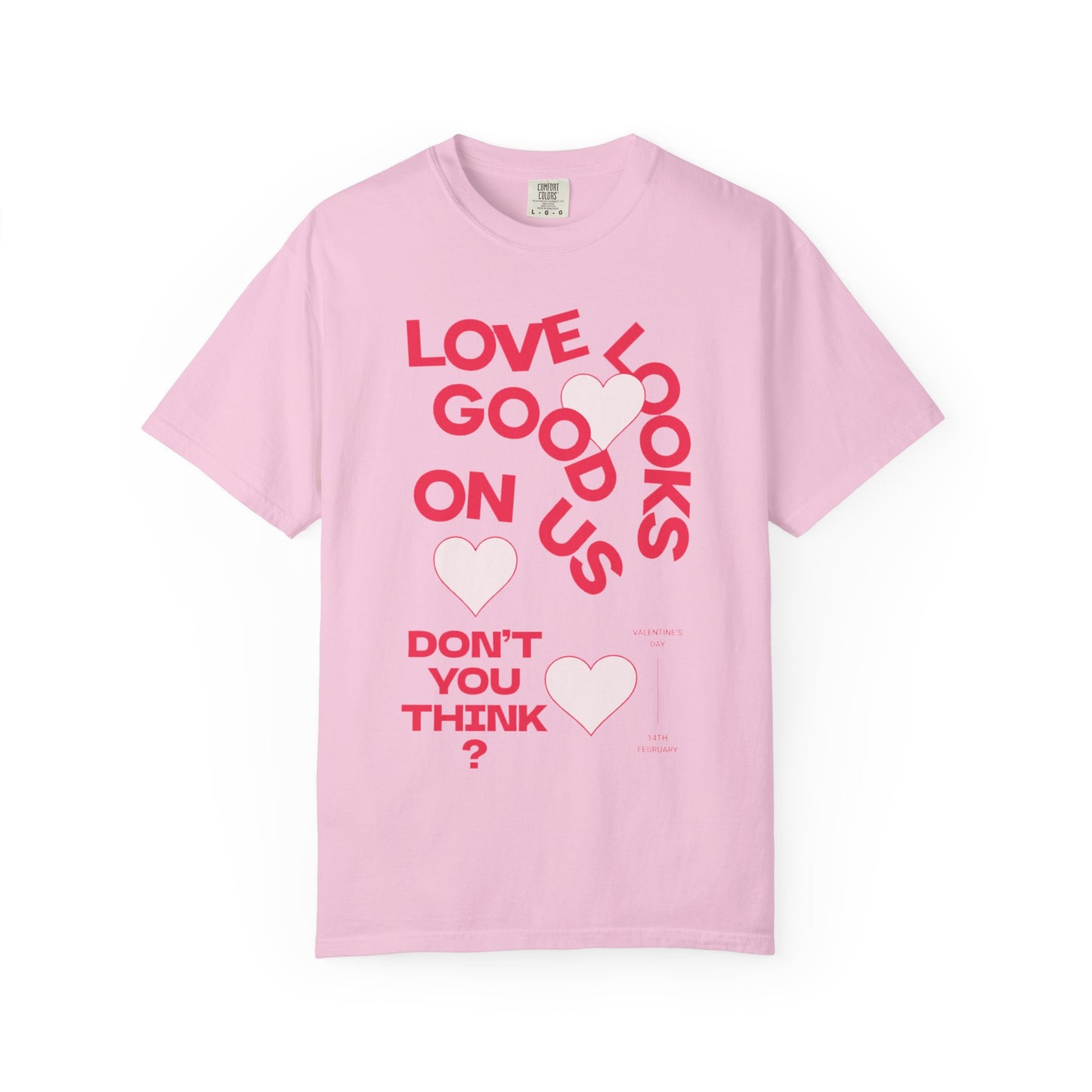 Women Garment-Dyed T-Shirt - 'Love Looks Good' - Valentine's Day