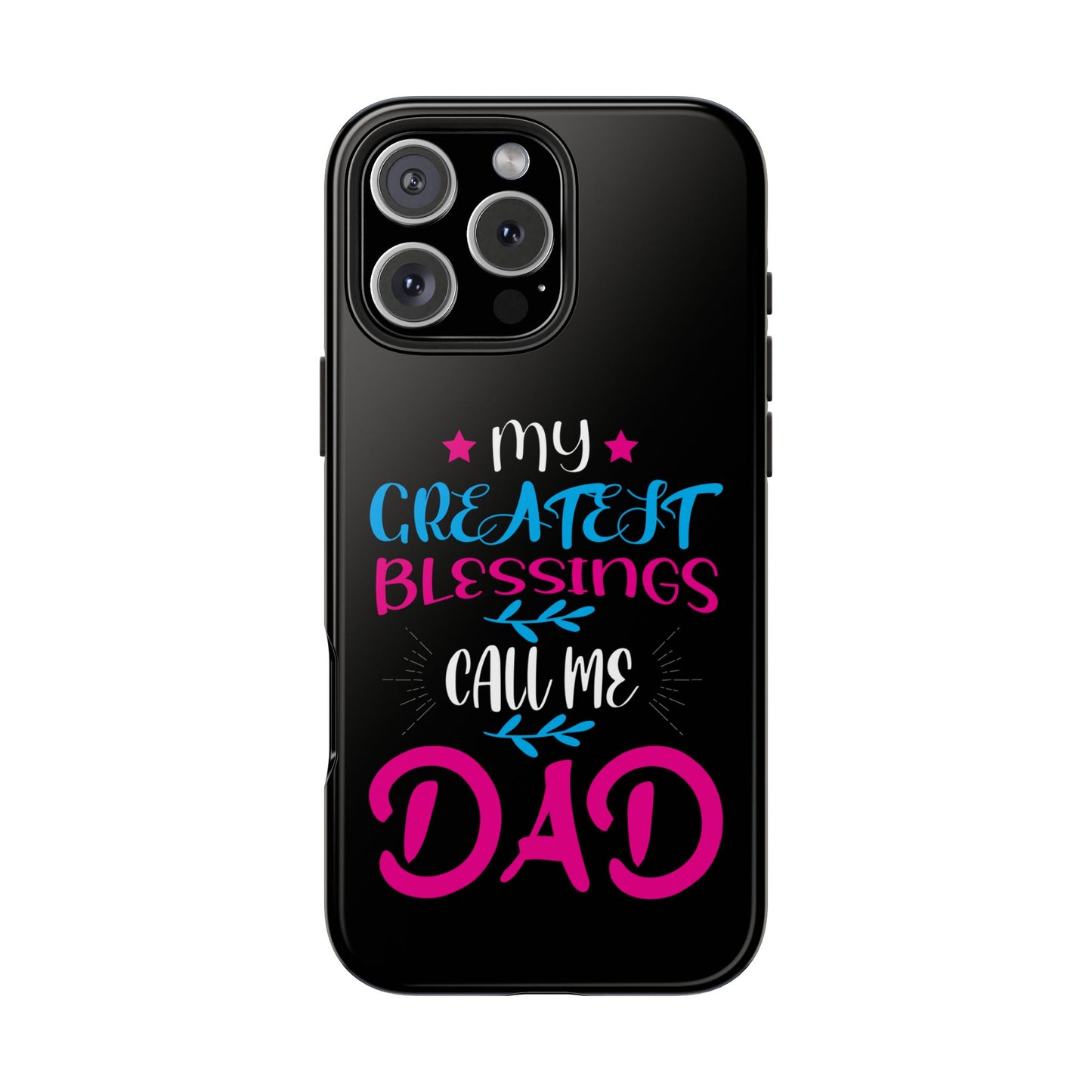 Personalized Phone Case - Fatherhood Dad My Greatest Blessings