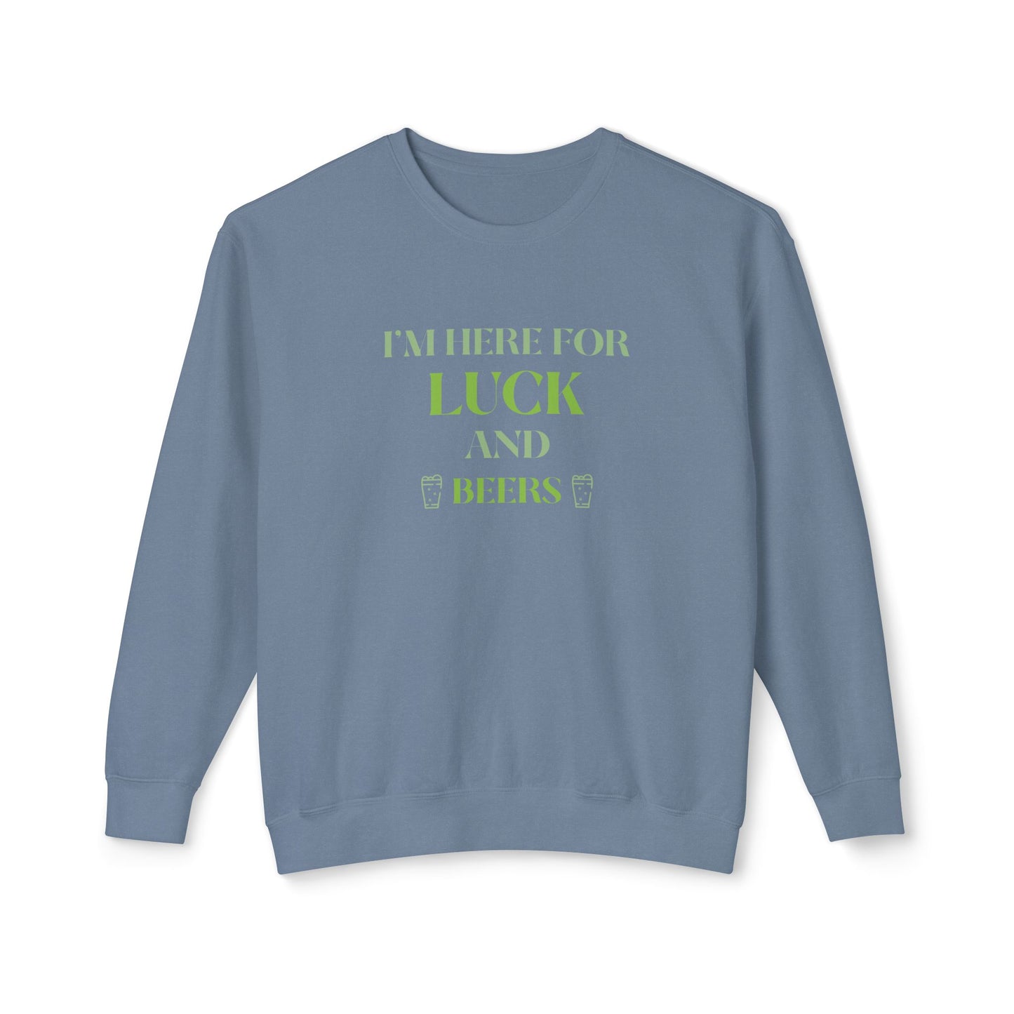 Men's St. Patrick Day Sweatshirt - I'm Here for Luck and Beers