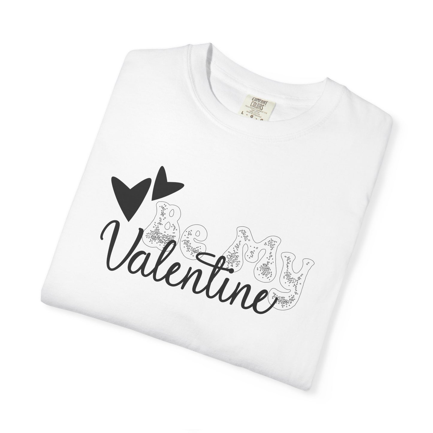 Women Graphic T-Shirt Be My Valentine for Valentine's Day
