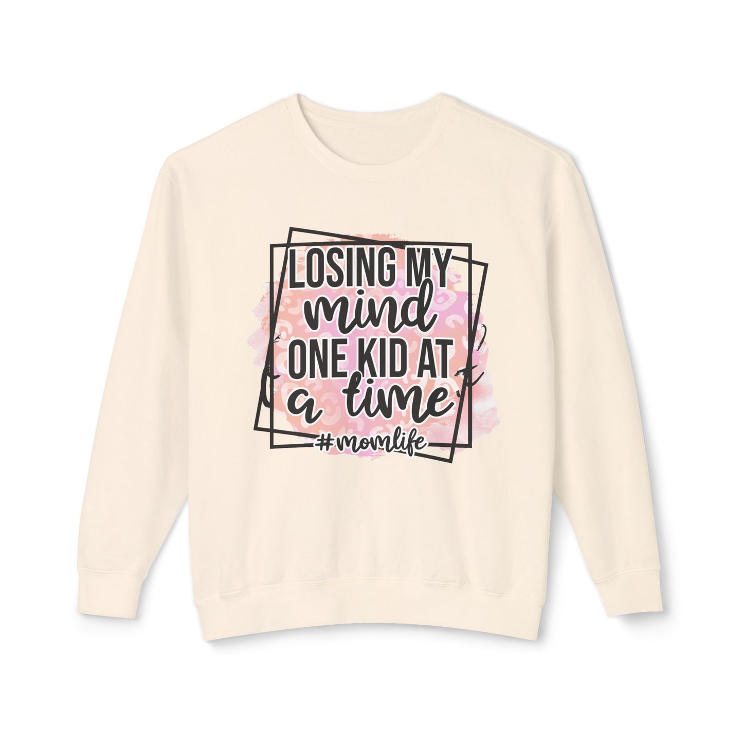 Funny Mom Life Sweatshirt - Losing My Mind One Kid at a Time