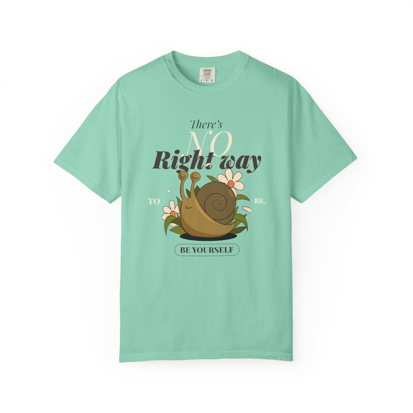 Whimsical Snail Graphic T-Shirt - "There's No Right Way, Be Yourself"