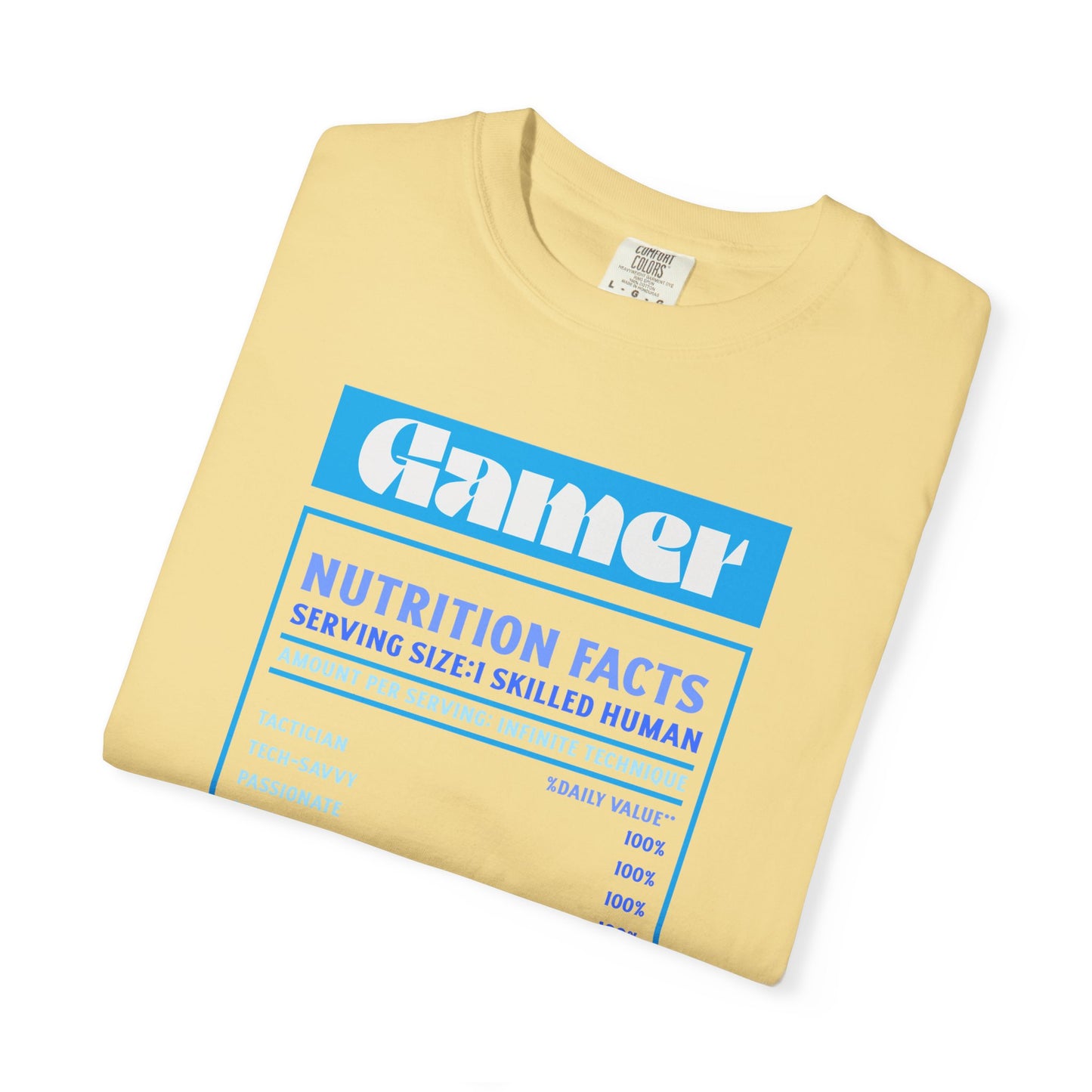 Gamer Nutrition Facts T-Shirt - Unisex Garment-Dyed Tee