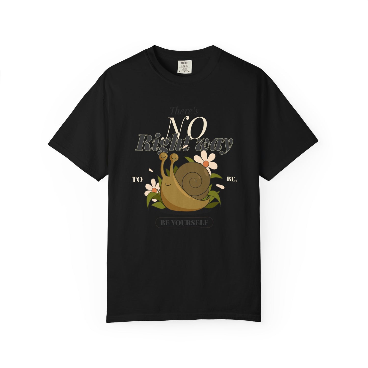 Whimsical Snail Graphic T-Shirt - "There's No Right Way, Be Yourself"