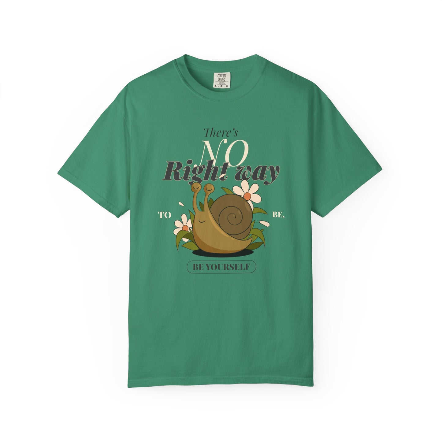Inspirational Unisex Snail T-Shirt - "There's No Right Way to Be Yourself"