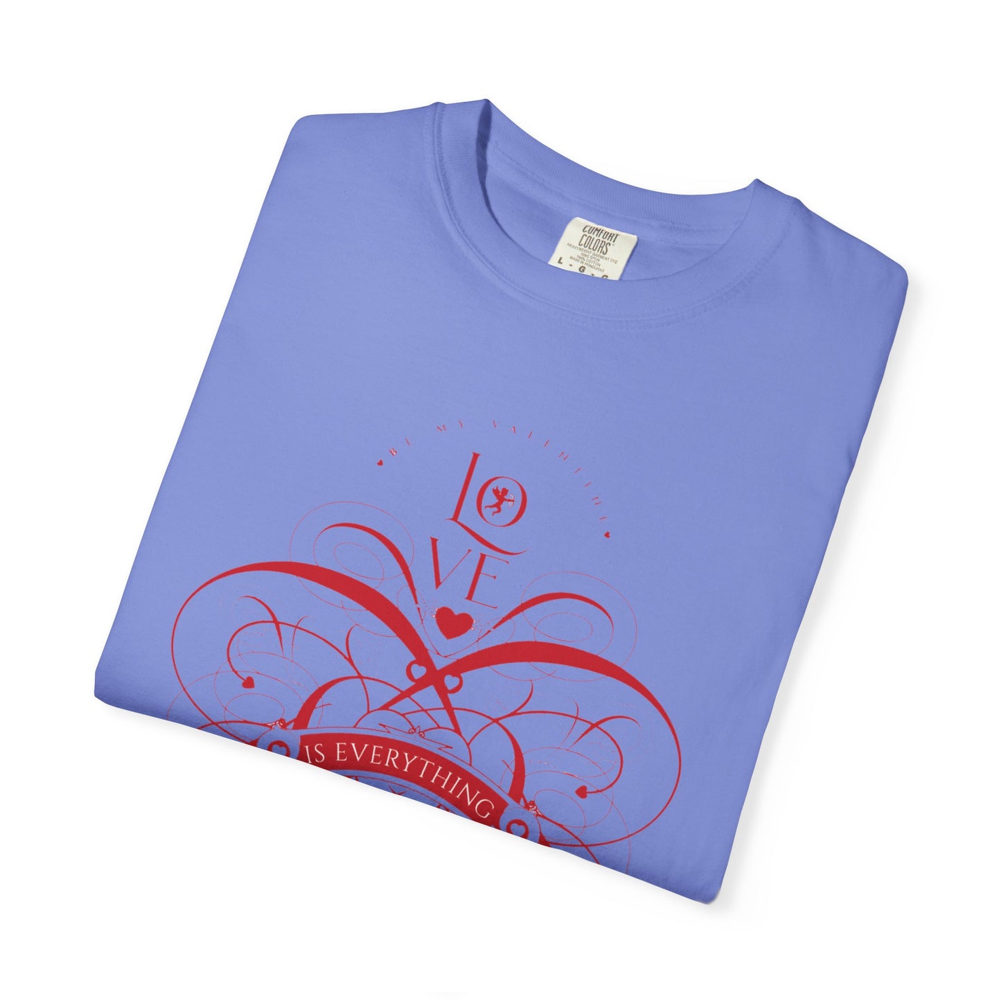 Women Love Vibes T-Shirt - 'Love is Everything' - Valentine's Day