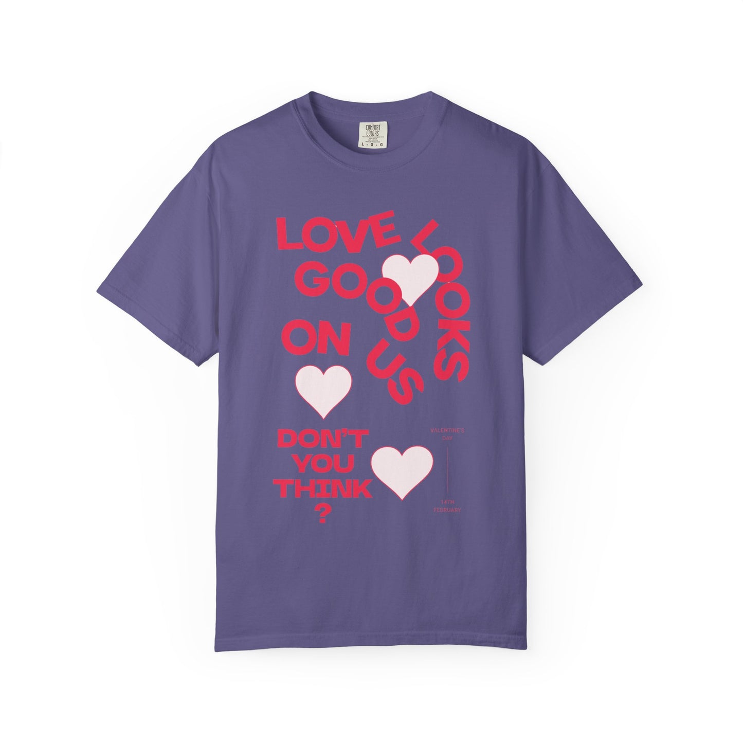 Women Garment-Dyed T-Shirt - 'Love Looks Good' - Valentine's Day