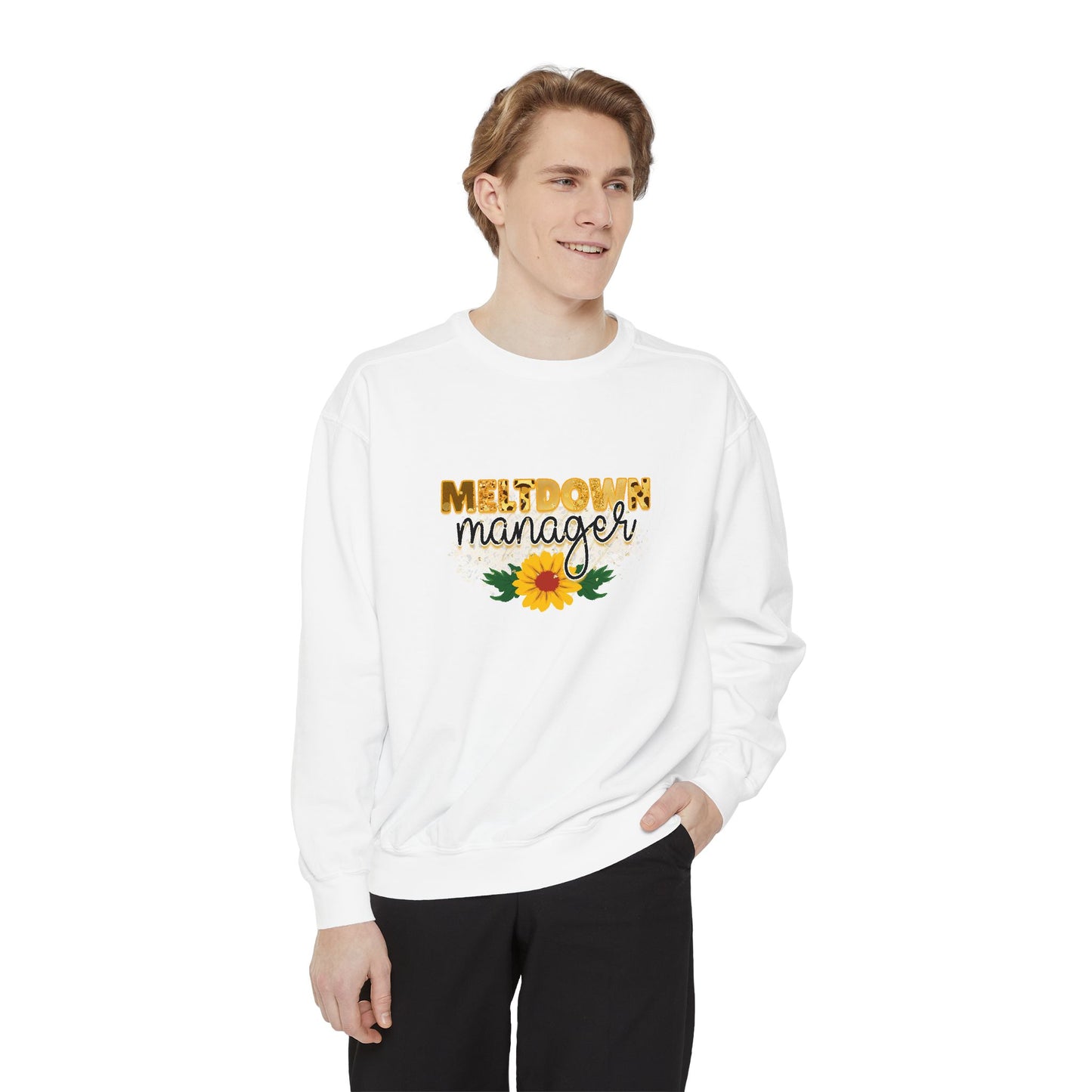 Meltdown Manager Women’s Sweatshirt – Cozy & Fun Gift for Mother's Day