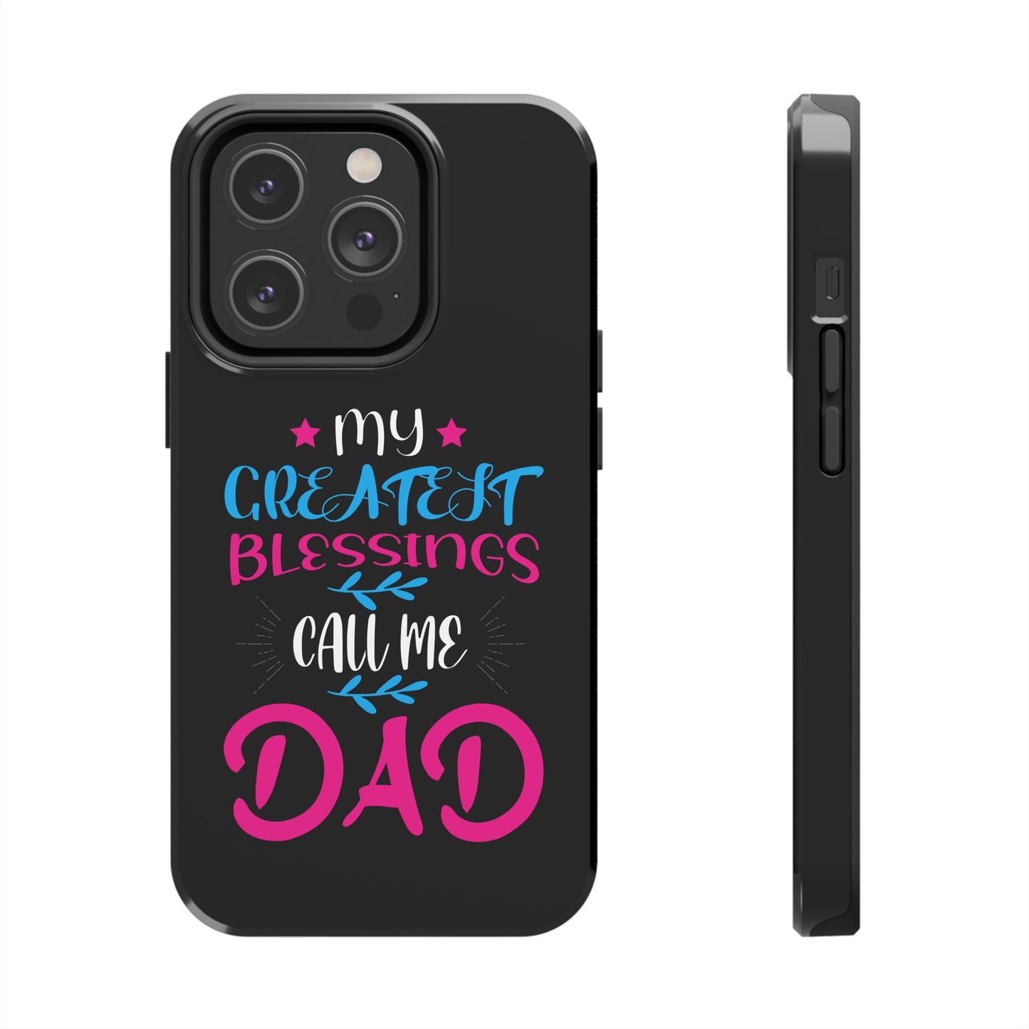 Personalized Phone Case - Fatherhood Dad My Greatest Blessings
